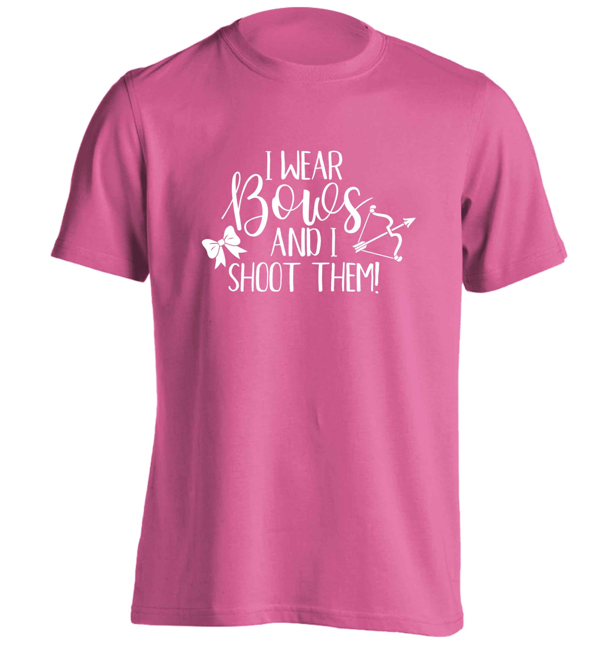 I wear bows and I shoot them adults unisex pink Tshirt 2XL