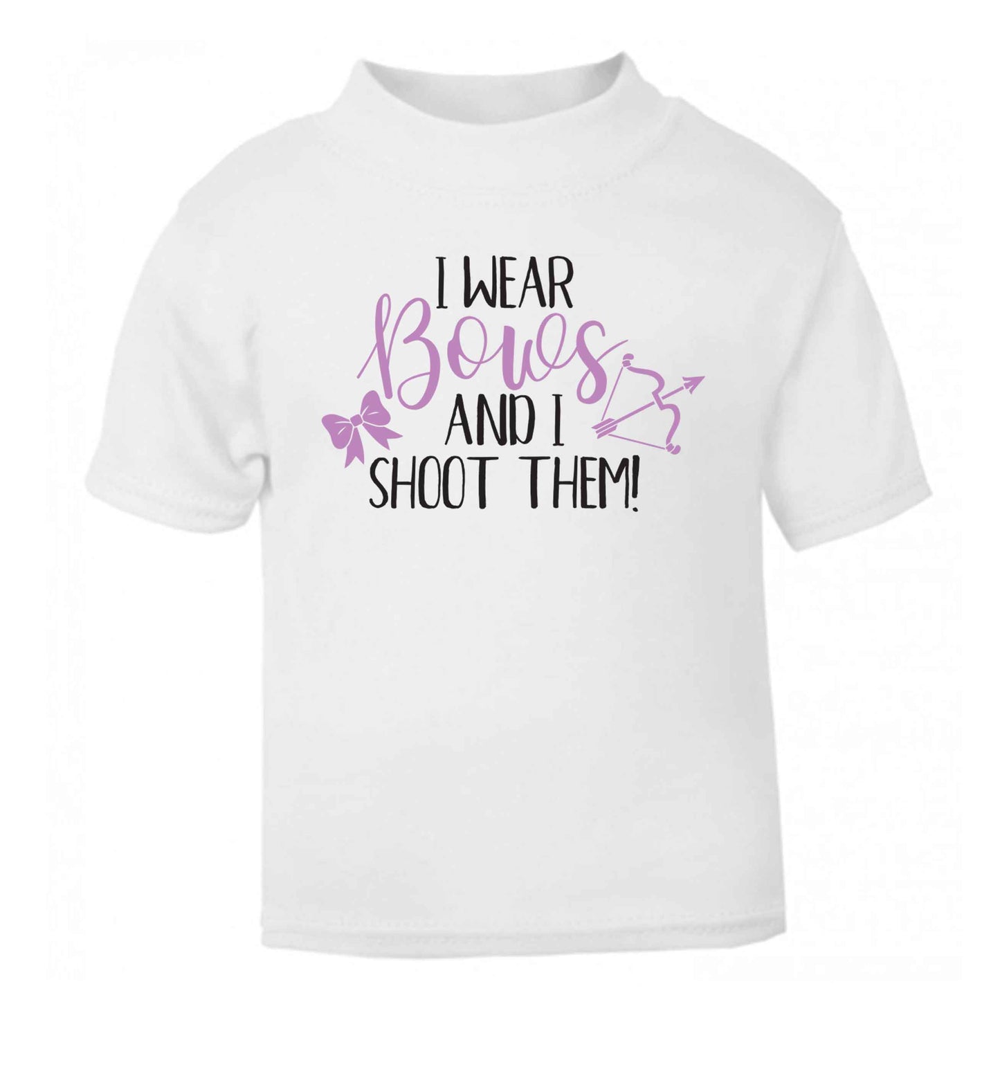 I wear bows and I shoot them white Baby Toddler Tshirt 2 Years