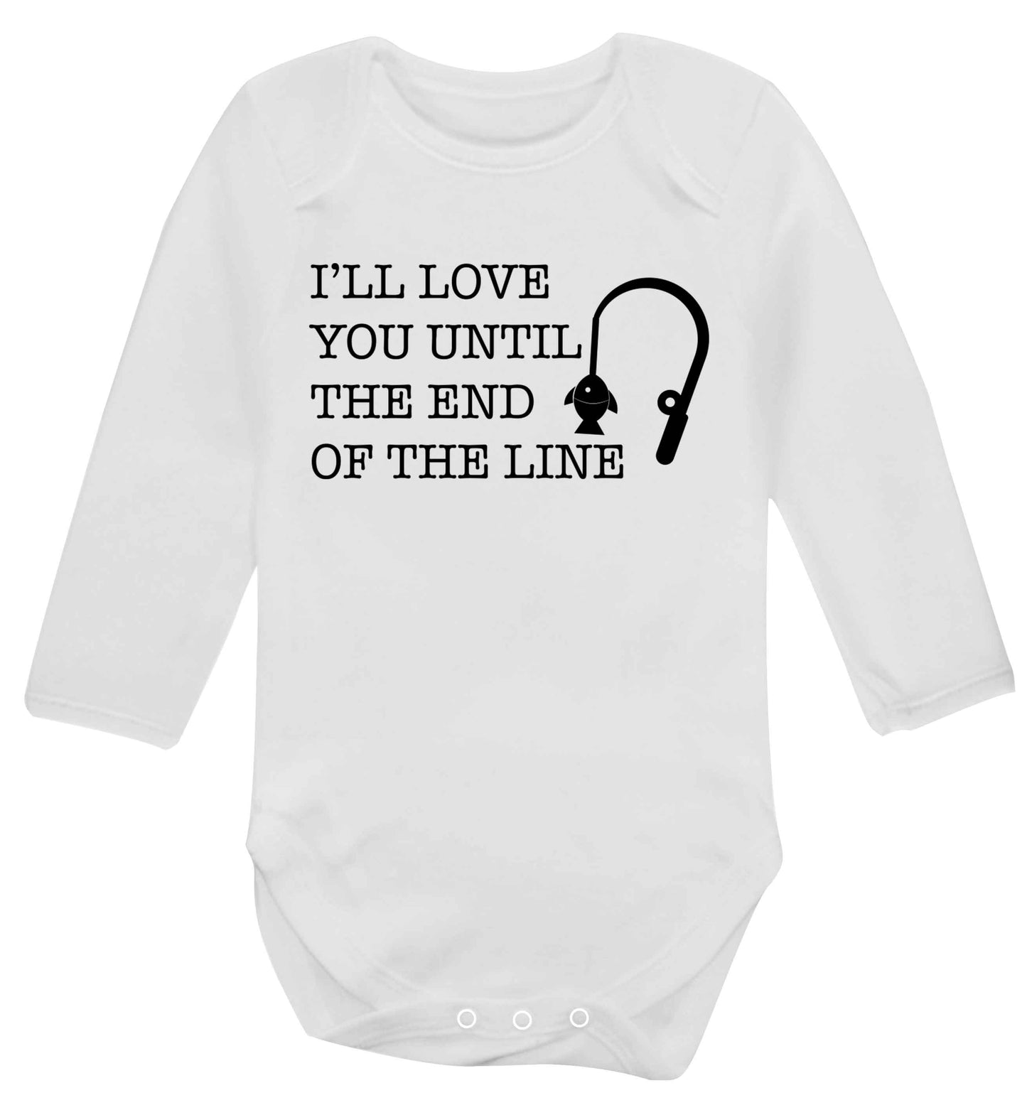 I'll love you until the end of the line Baby Vest long sleeved white 6-12 months