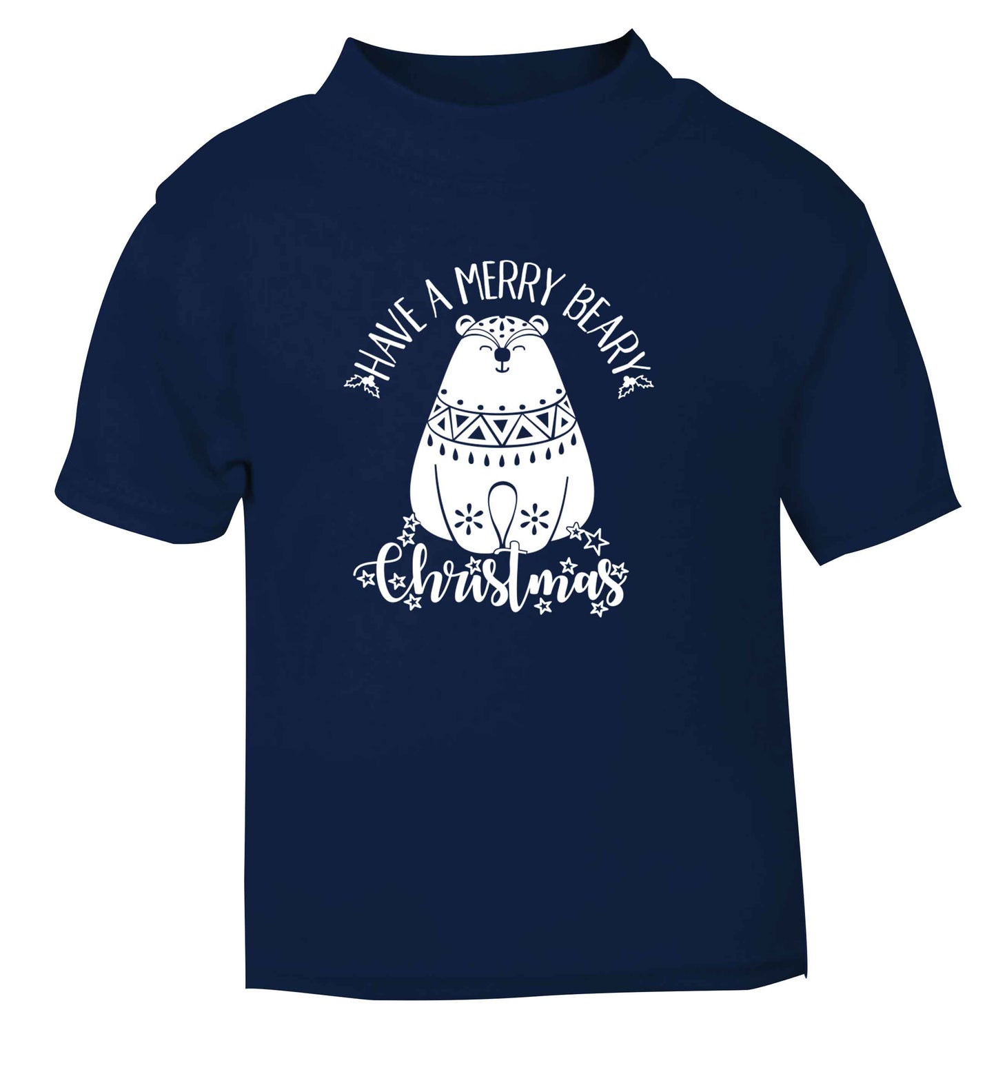 Have a merry beary Christmas navy Baby Toddler Tshirt 2 Years