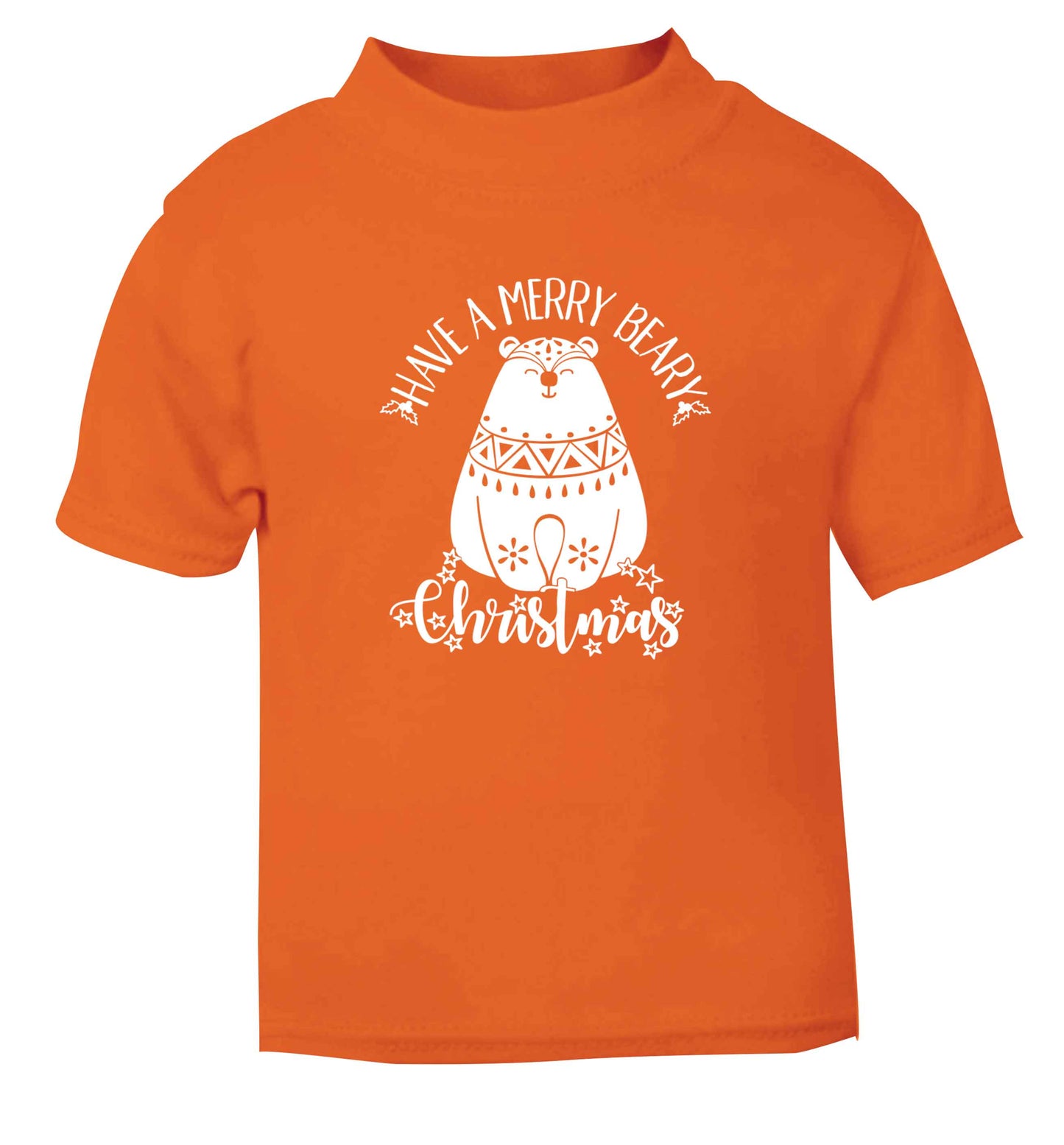 Have a merry beary Christmas orange Baby Toddler Tshirt 2 Years