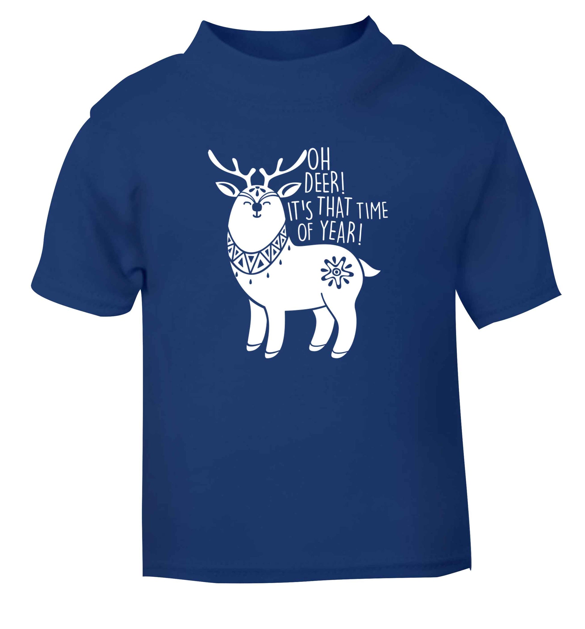 Oh dear it's that time of year blue Baby Toddler Tshirt 2 Years