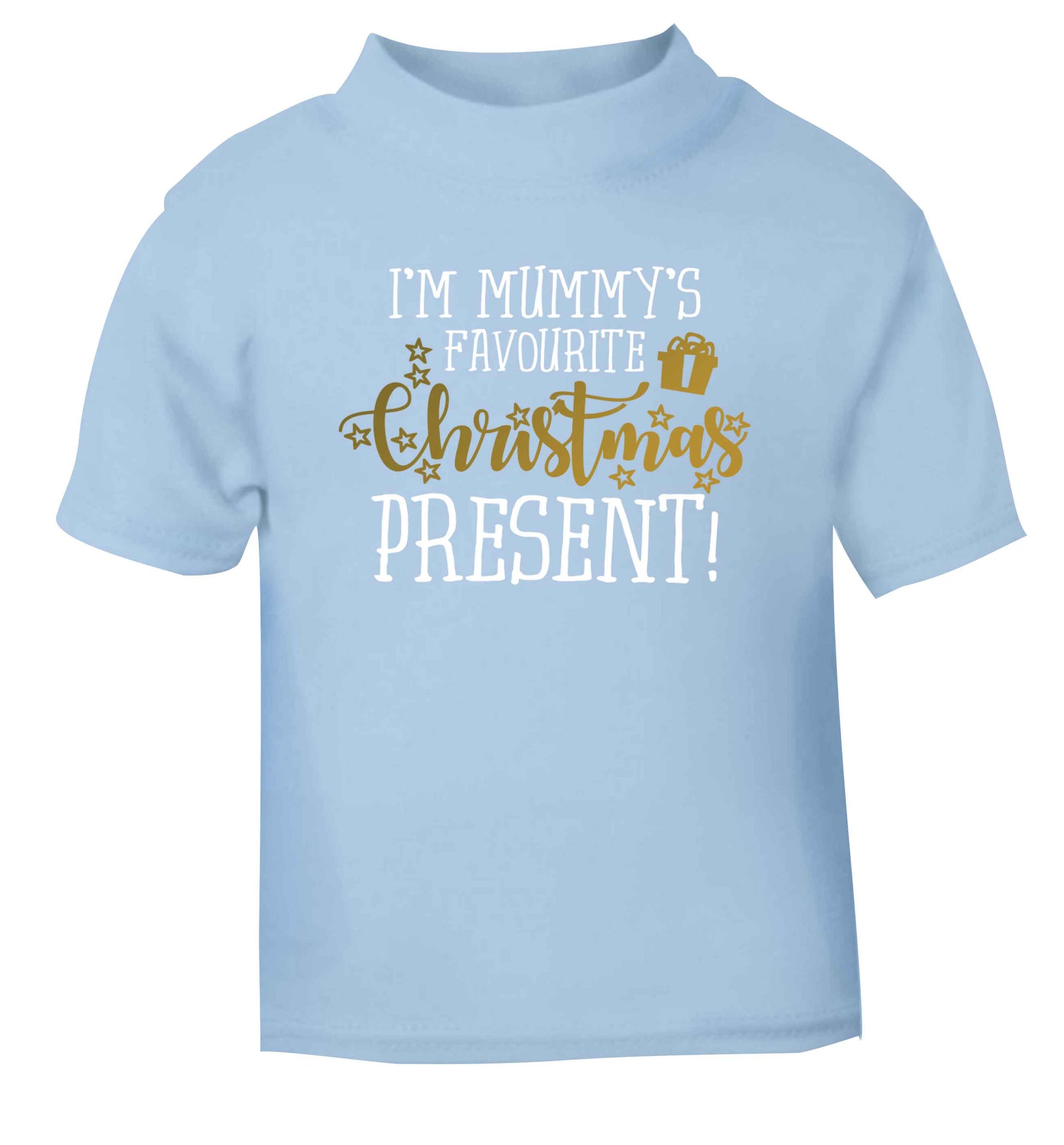 I'm Mummy's favourite Christmas present light blue Baby Toddler Tshirt 2 Years