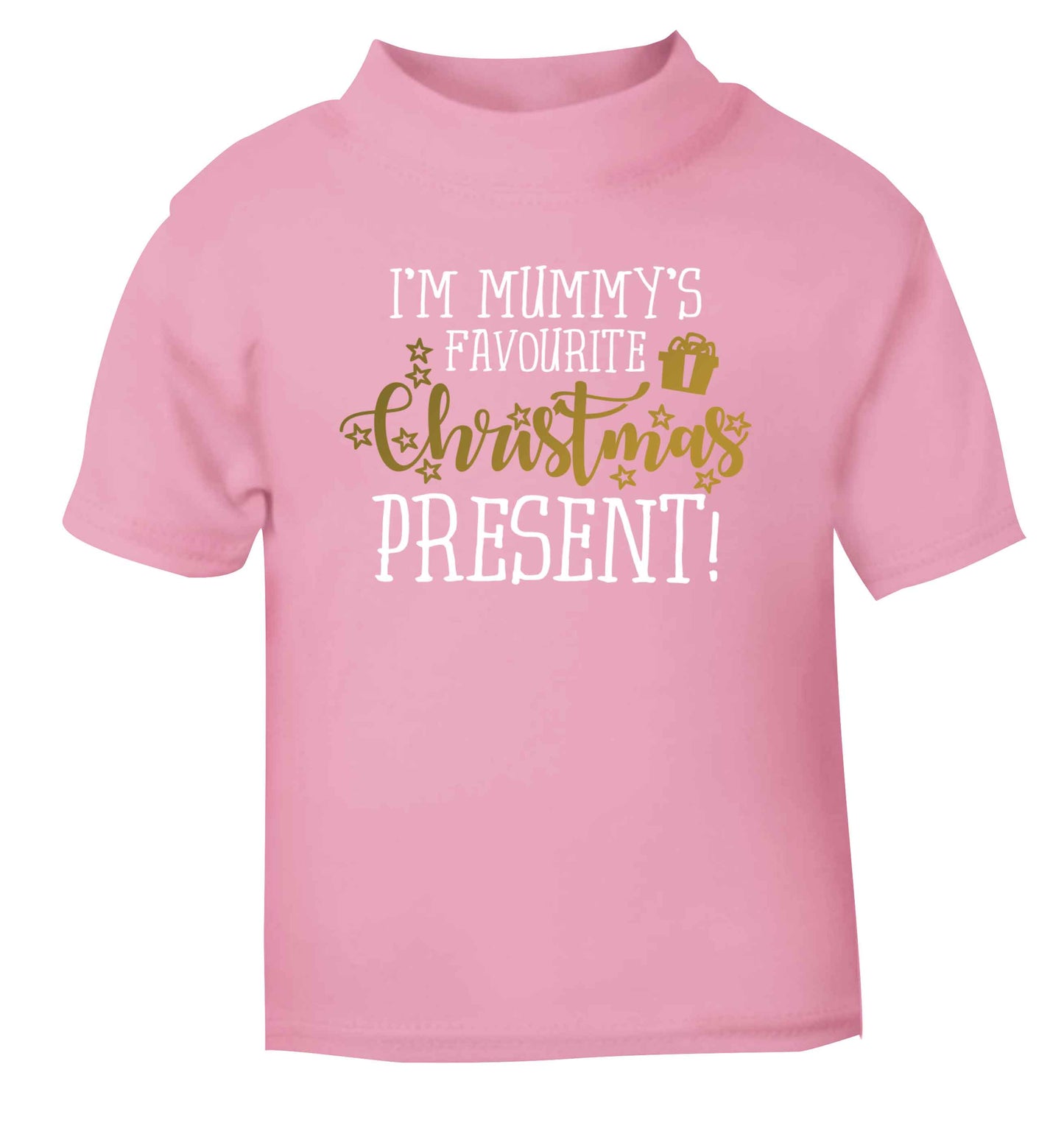 I'm Mummy's favourite Christmas present light pink Baby Toddler Tshirt 2 Years