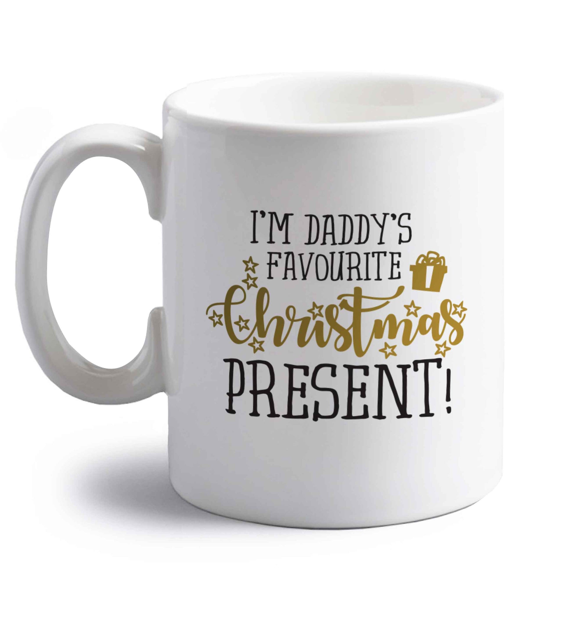 Daddy's favourite Christmas present right handed white ceramic mug 