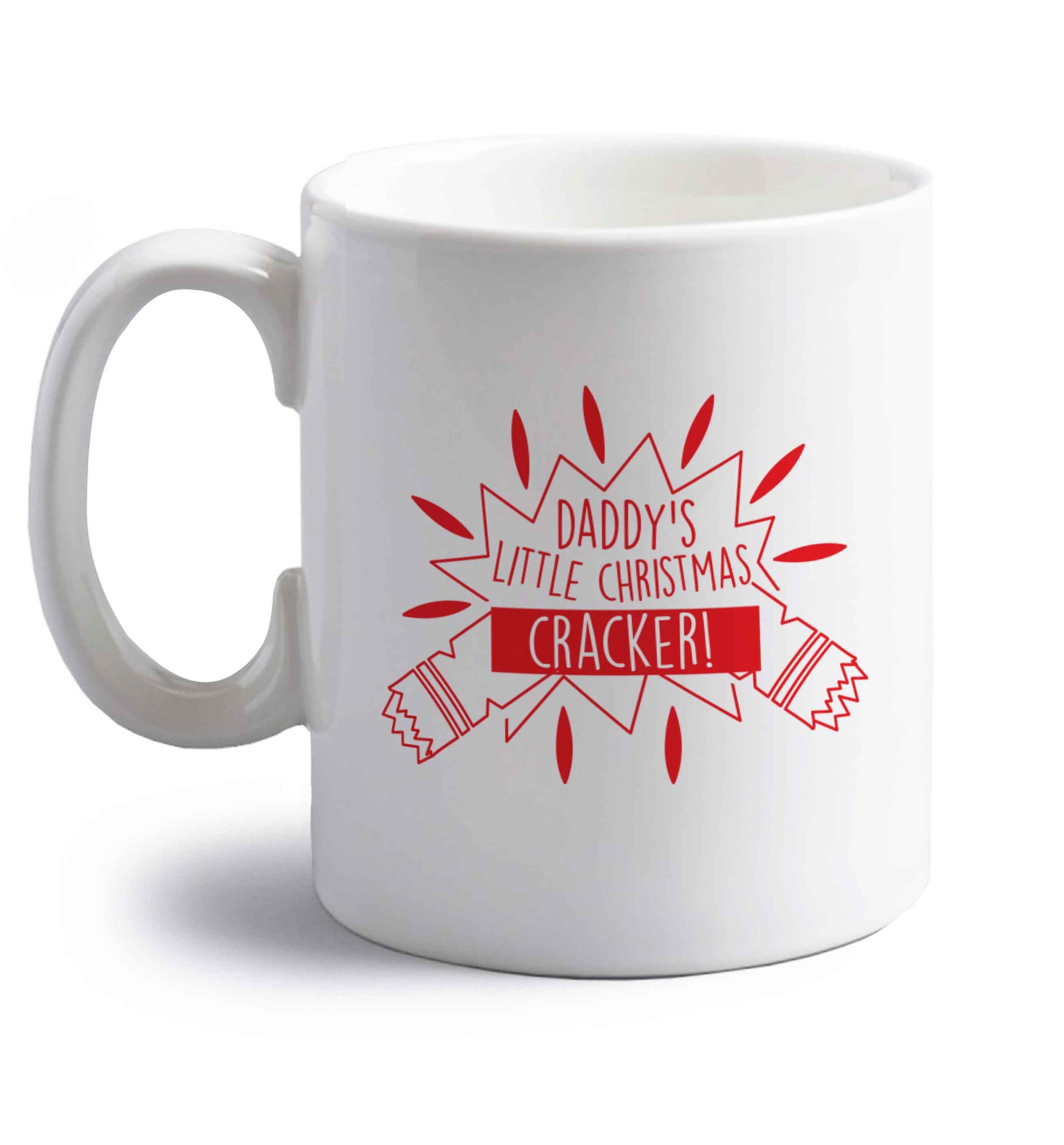 Daddy's little Christmas cracker right handed white ceramic mug 