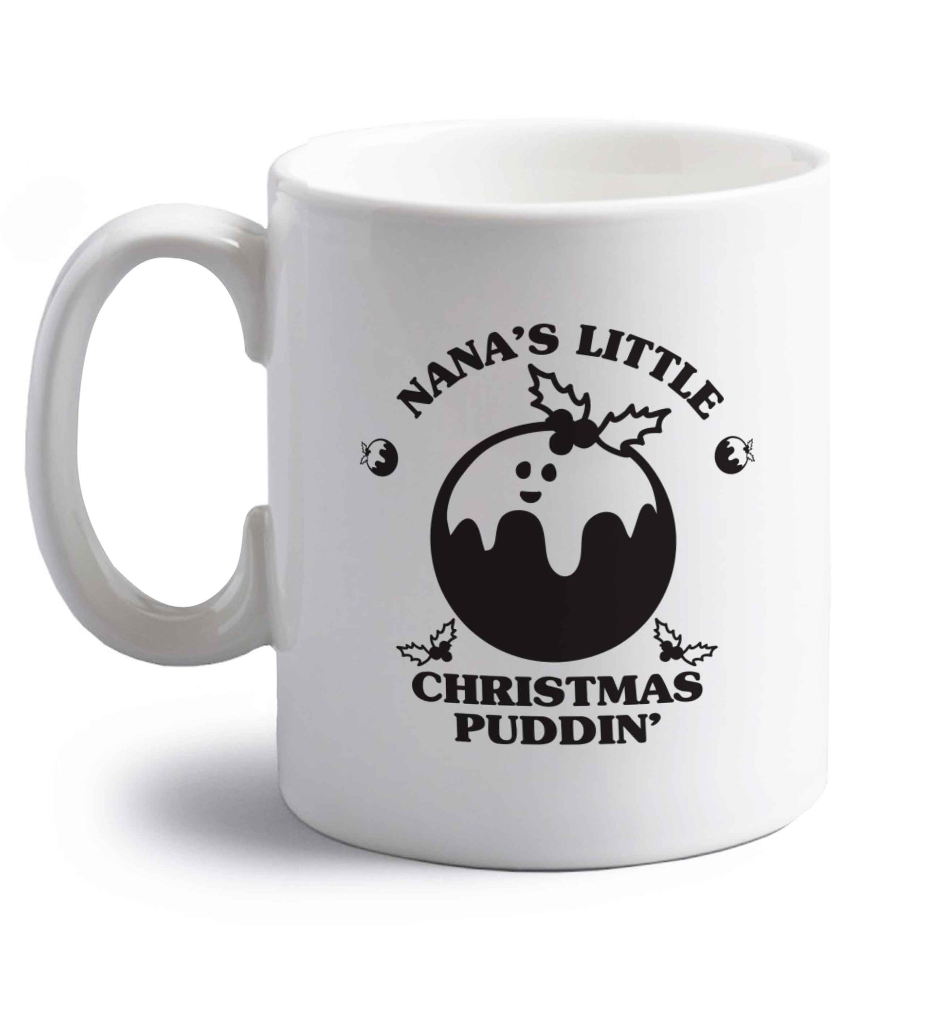 Nana's little Christmas puddin' right handed white ceramic mug 