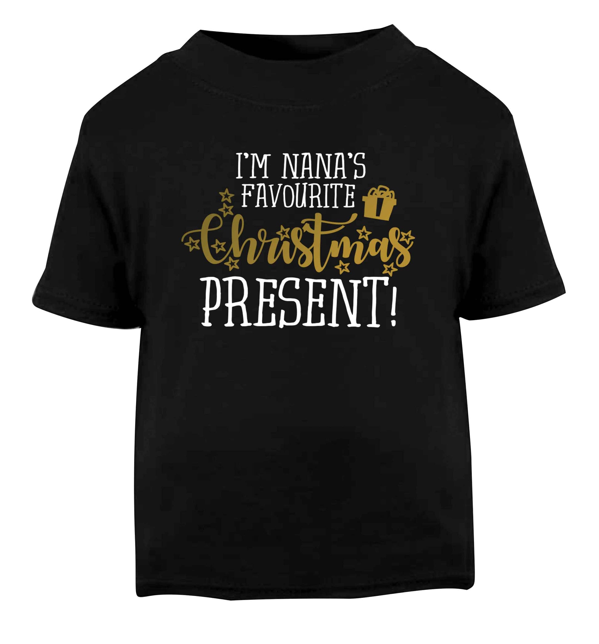 Nana's favourite Christmas present Black Baby Toddler Tshirt 2 years