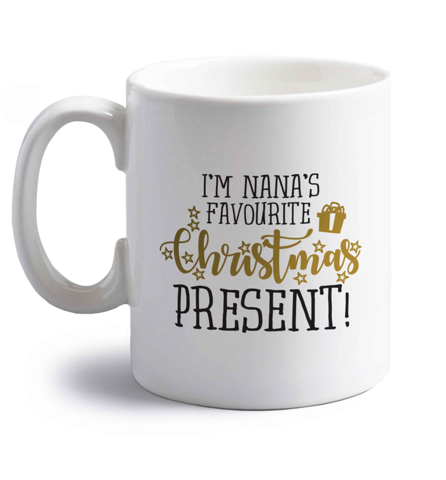 Nana's favourite Christmas present right handed white ceramic mug 