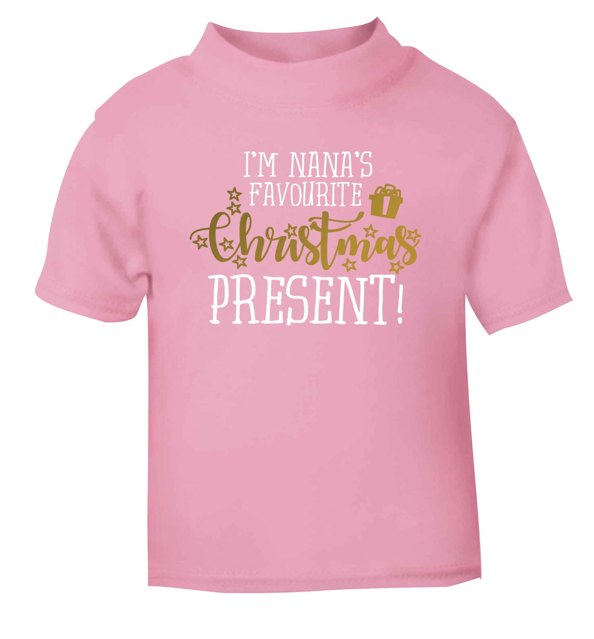 Nana's favourite Christmas present light pink Baby Toddler Tshirt 2 Years