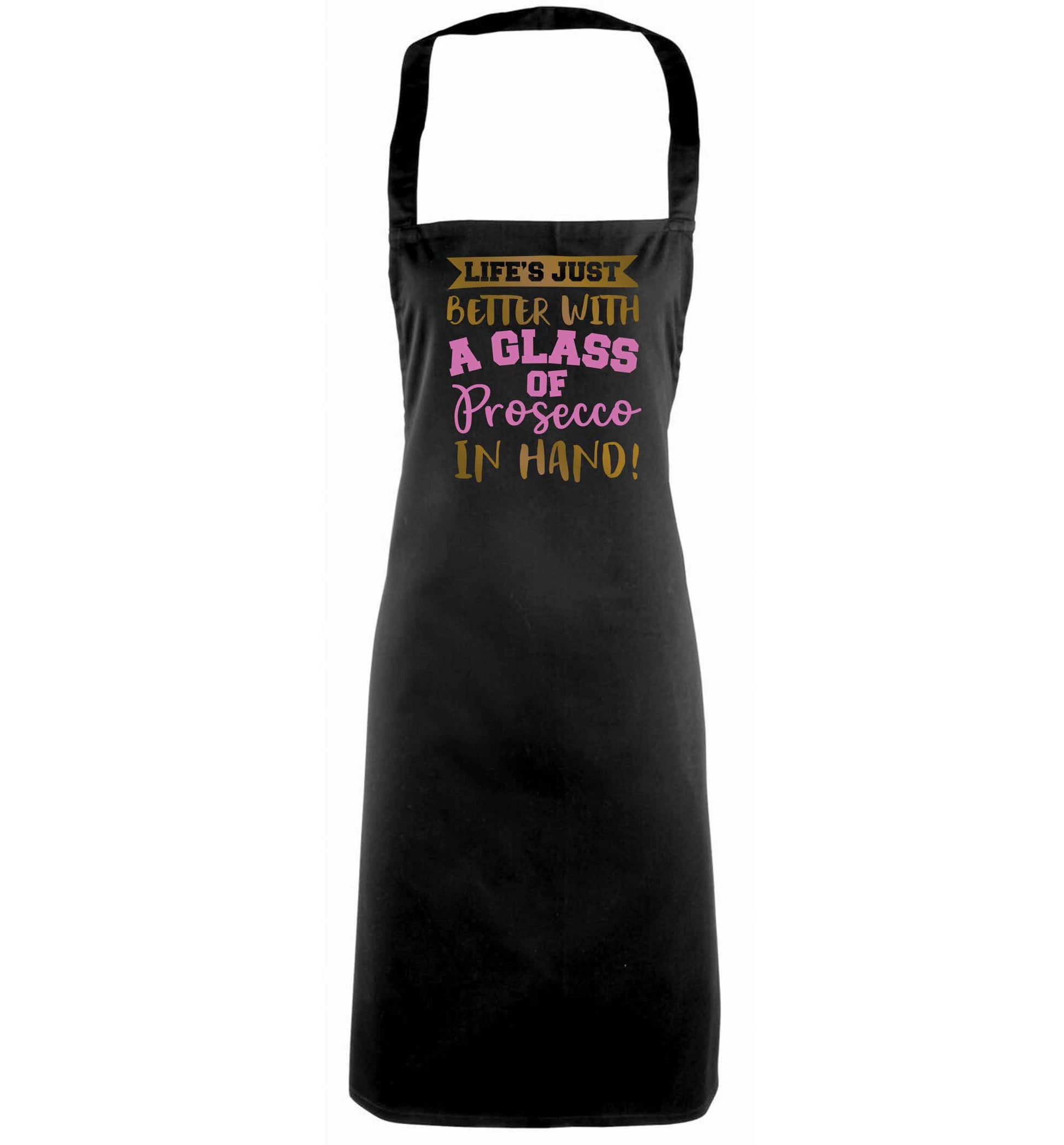 Life's just better with a glass of prosecco in hand black apron