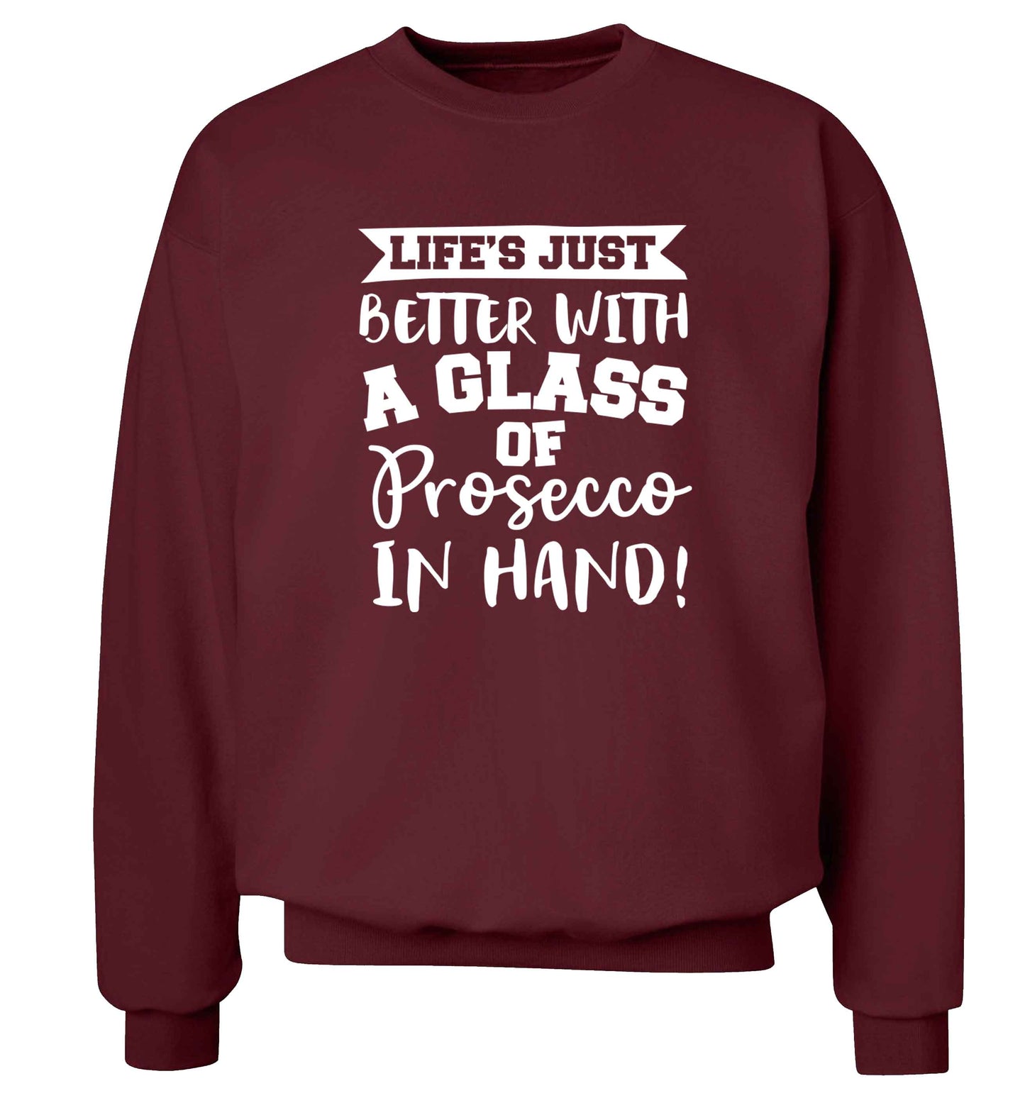 Life's just better with a glass of prosecco in hand Adult's unisex maroon Sweater 2XL