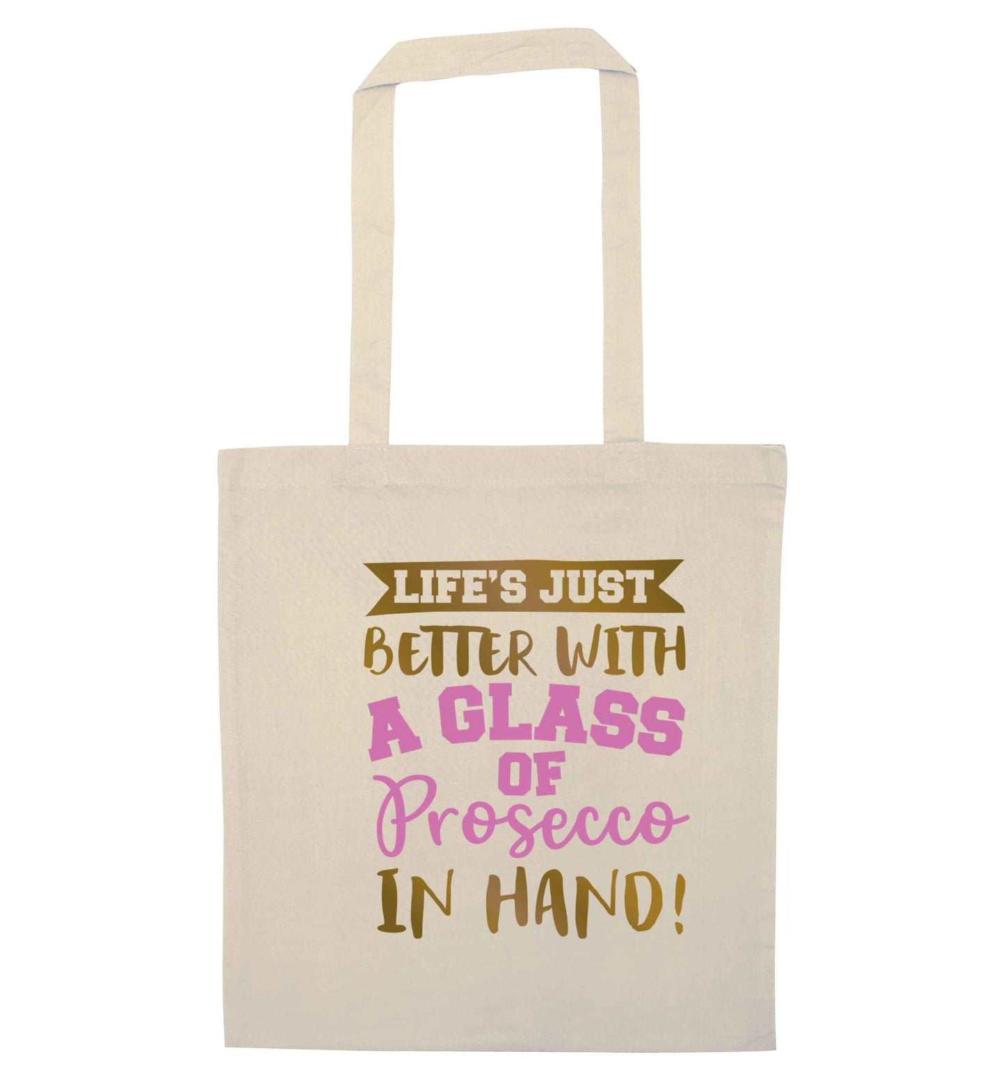 Life's just better with a glass of prosecco in hand natural tote bag