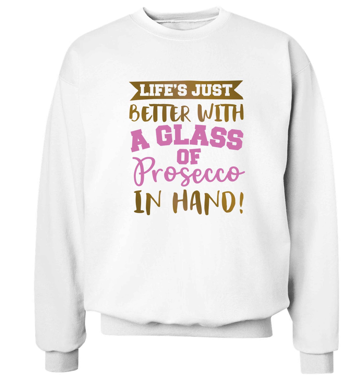 Life's just better with a glass of prosecco in hand Adult's unisex white Sweater 2XL