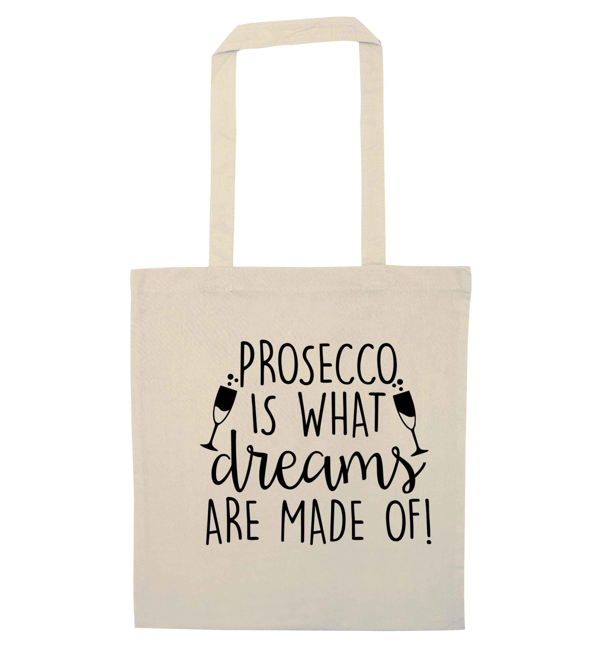 Prosecco is what dreams are made of natural tote bag
