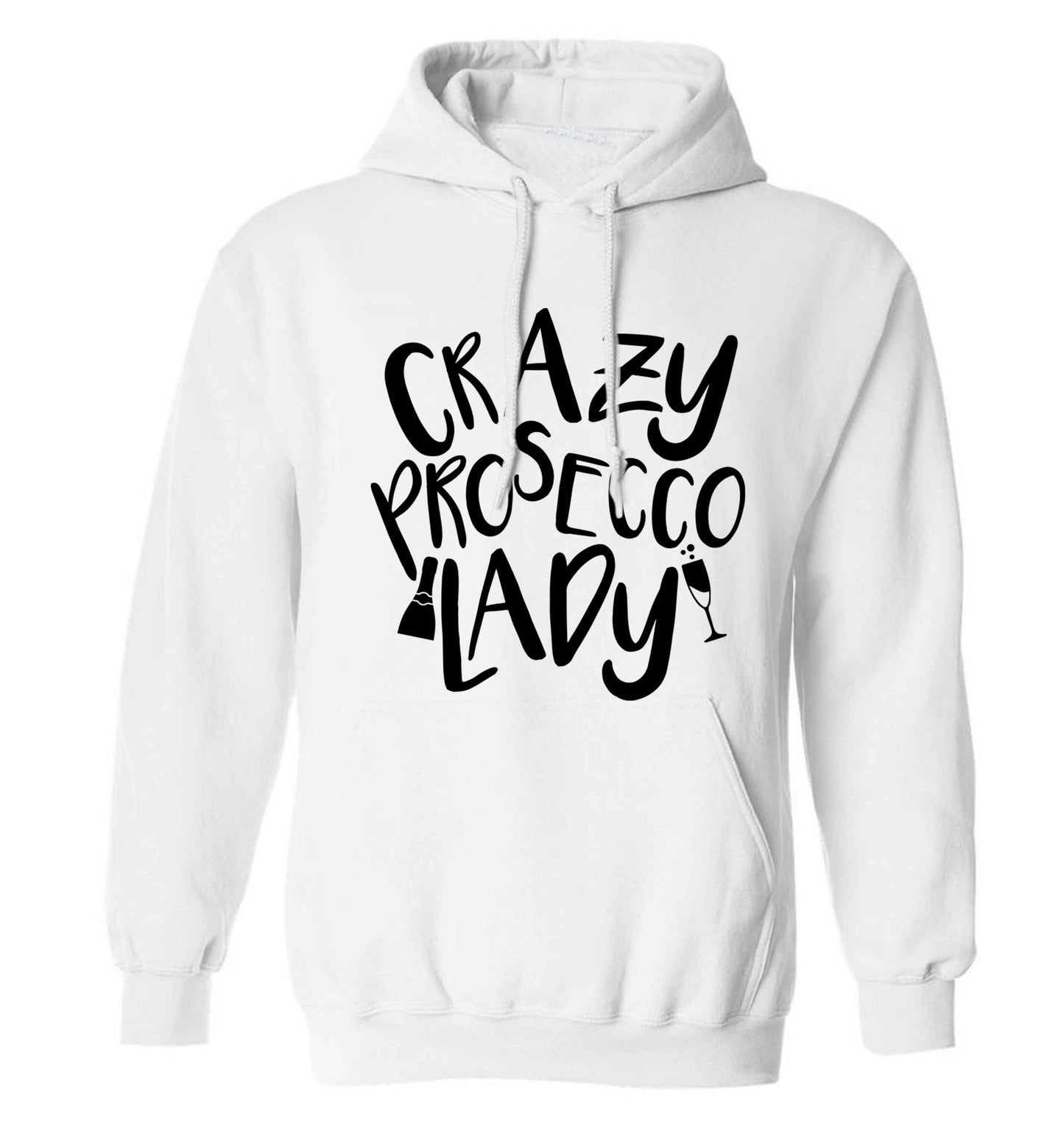 Crazy prosecco lady adults unisex white hoodie 2XL
