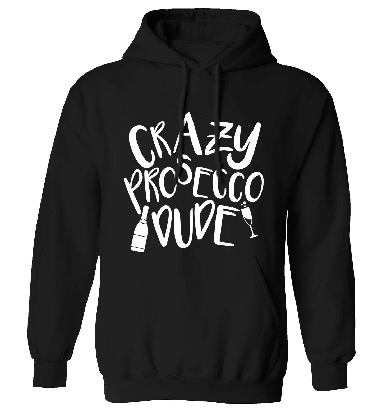 Crazy prosecco dude adults unisex black hoodie 2XL