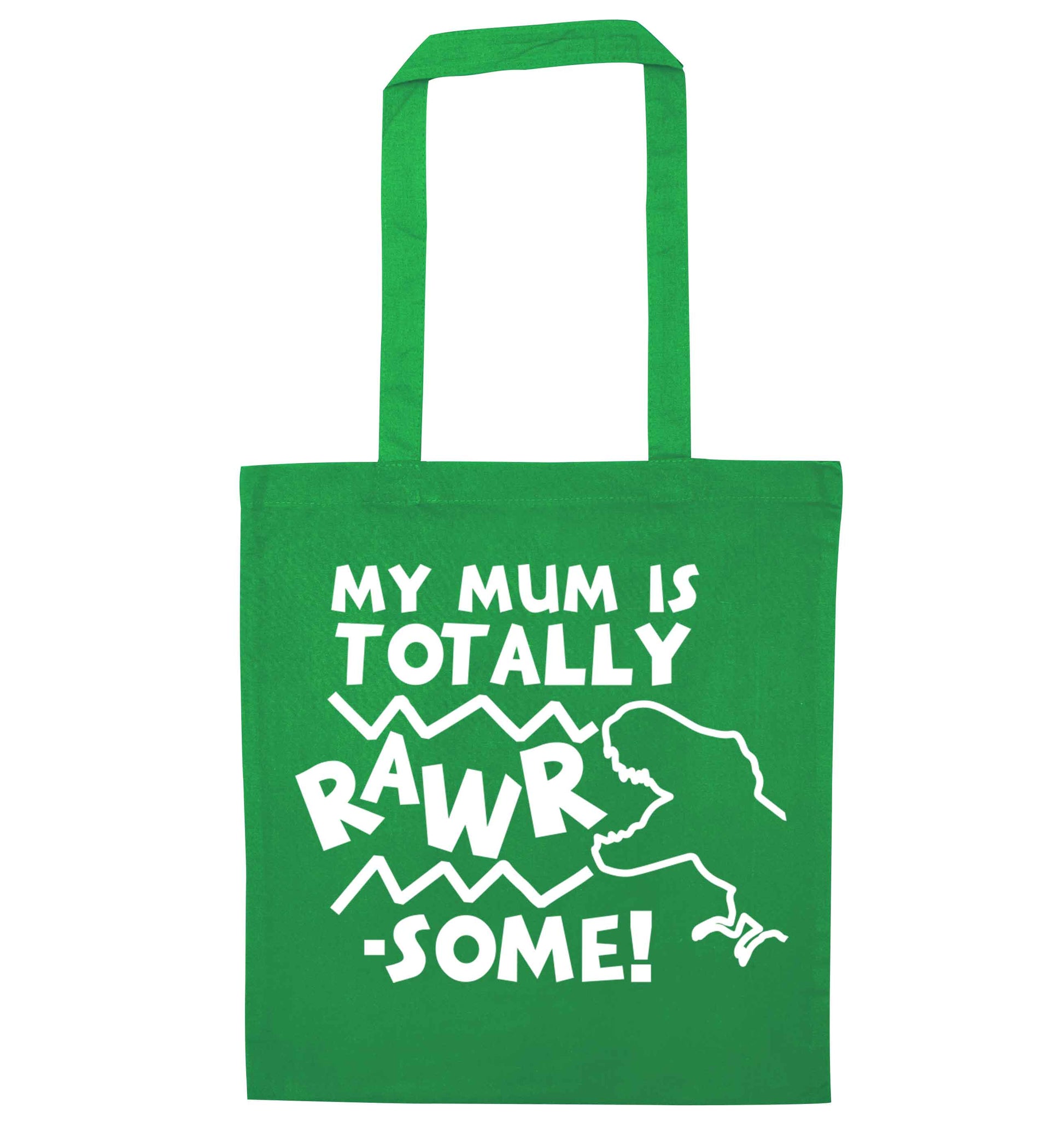My mum is totally rawrsome green tote bag