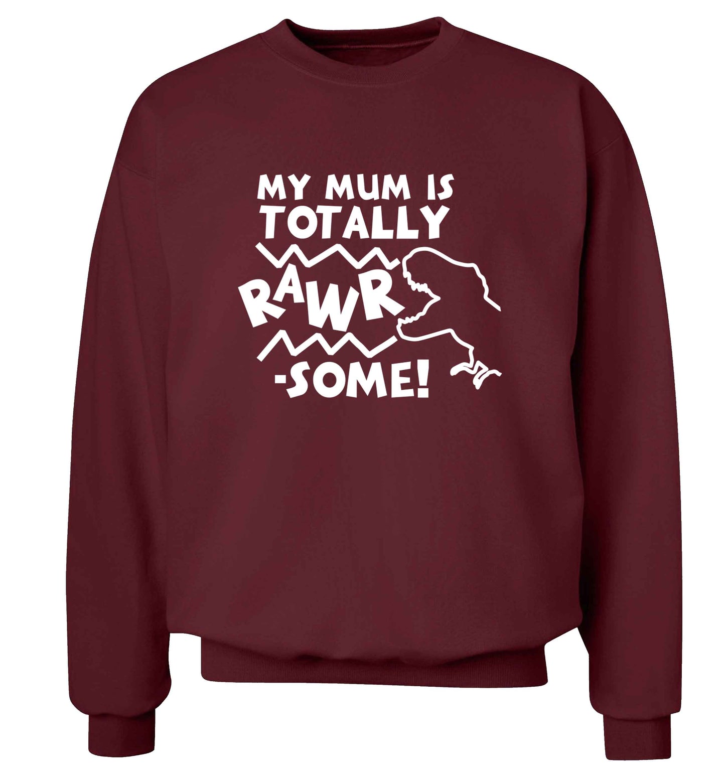 My mum is totally rawrsome adult's unisex maroon sweater 2XL