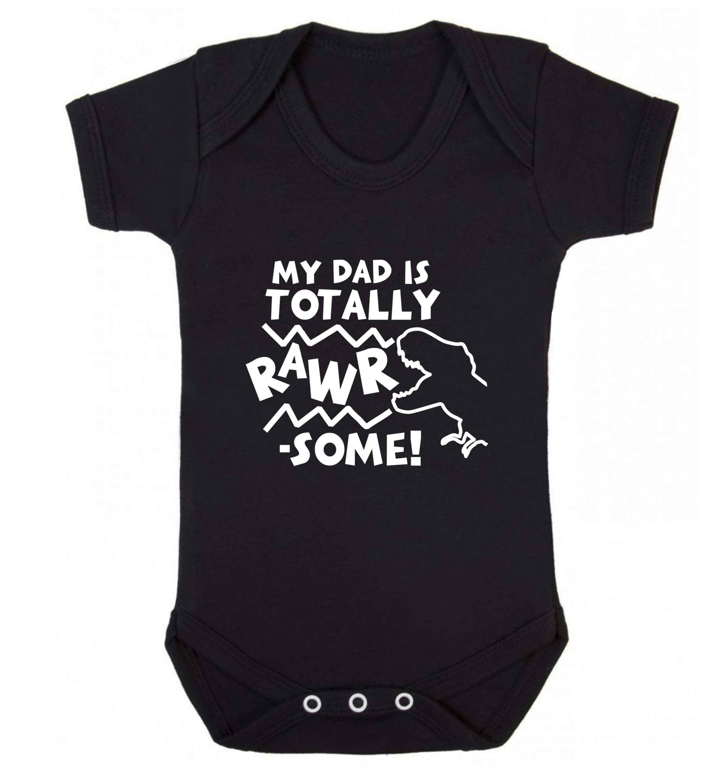 My dad is totally rawrsome baby vest black 18-24 months