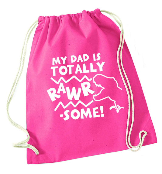 My dad is totally rawrsome pink drawstring bag