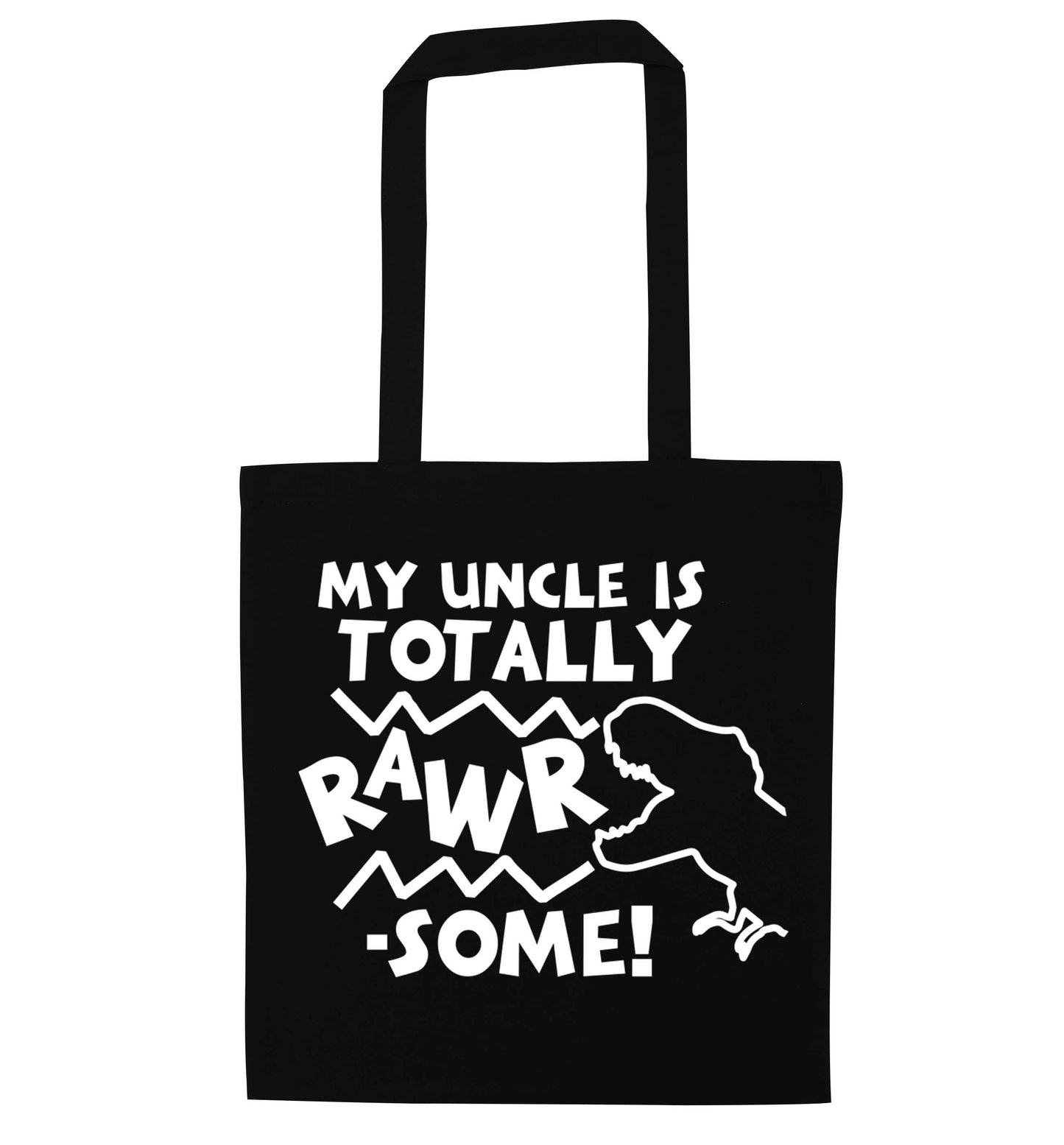 My uncle is totally rawrsome black tote bag