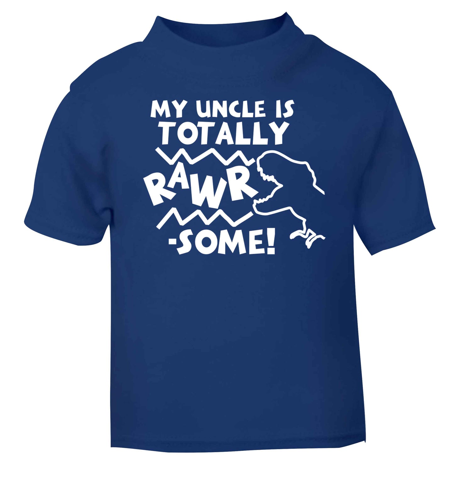 My uncle is totally rawrsome blue baby toddler Tshirt 2 Years