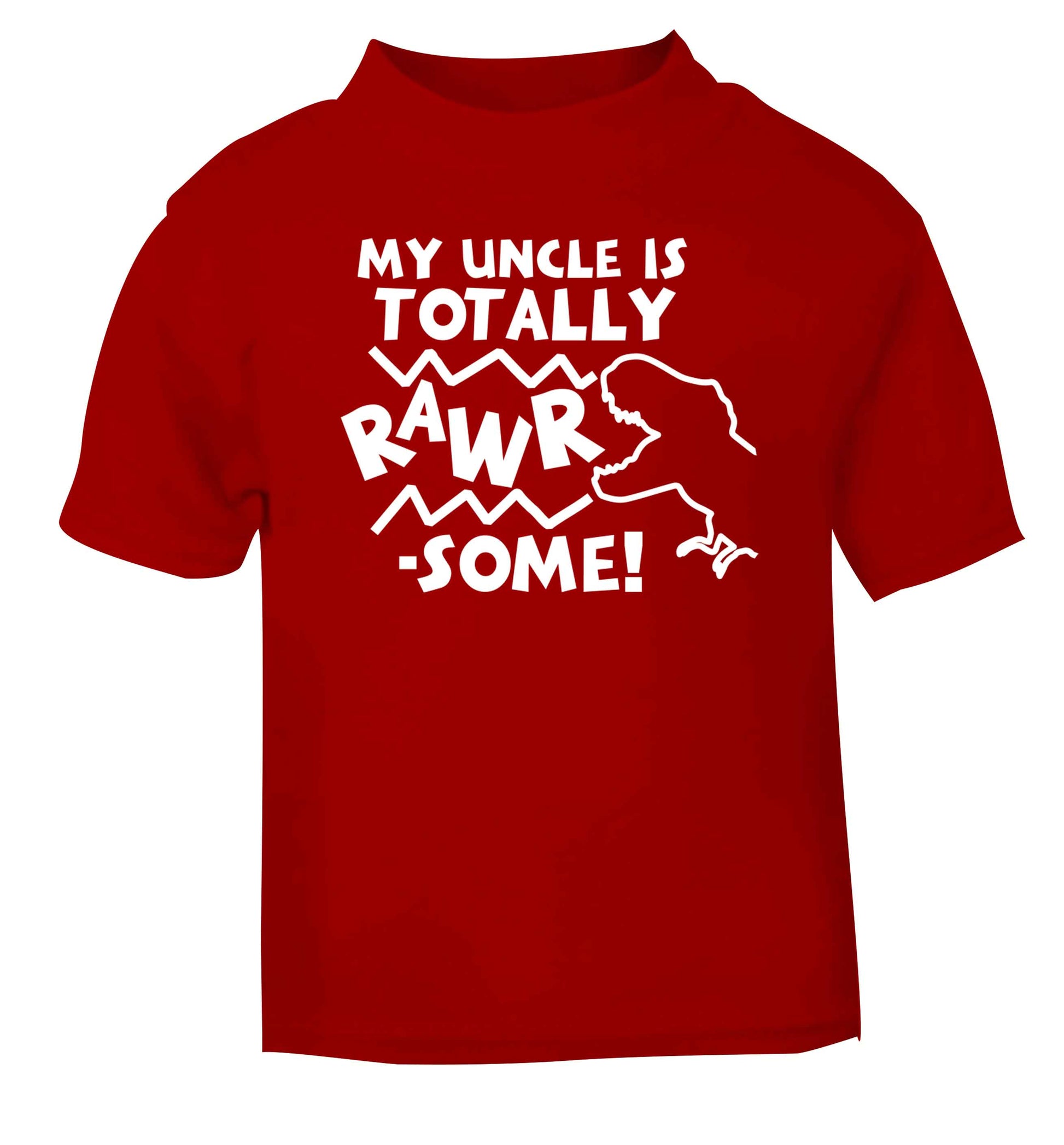 My uncle is totally rawrsome red baby toddler Tshirt 2 Years