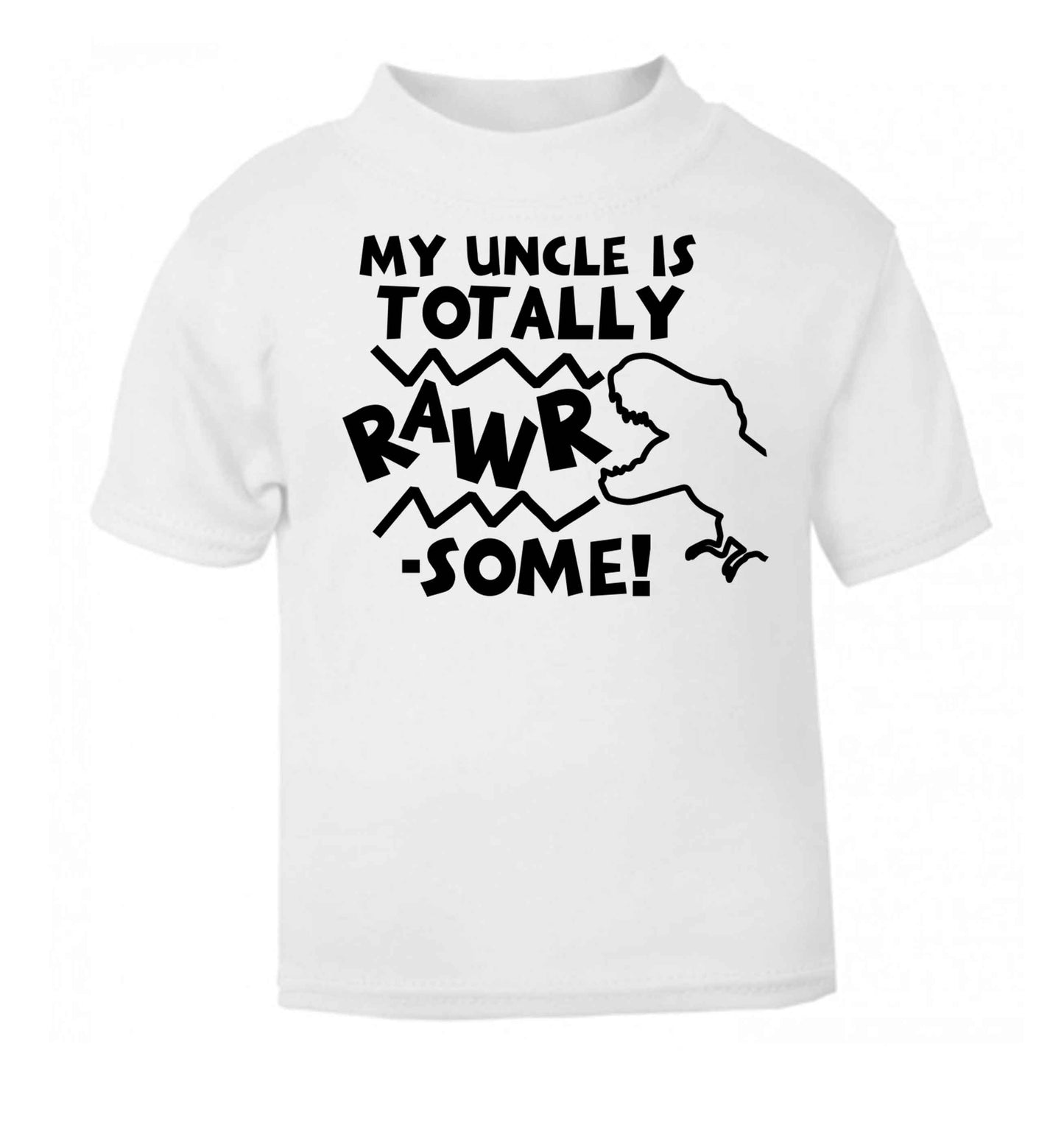 My uncle is totally rawrsome white baby toddler Tshirt 2 Years