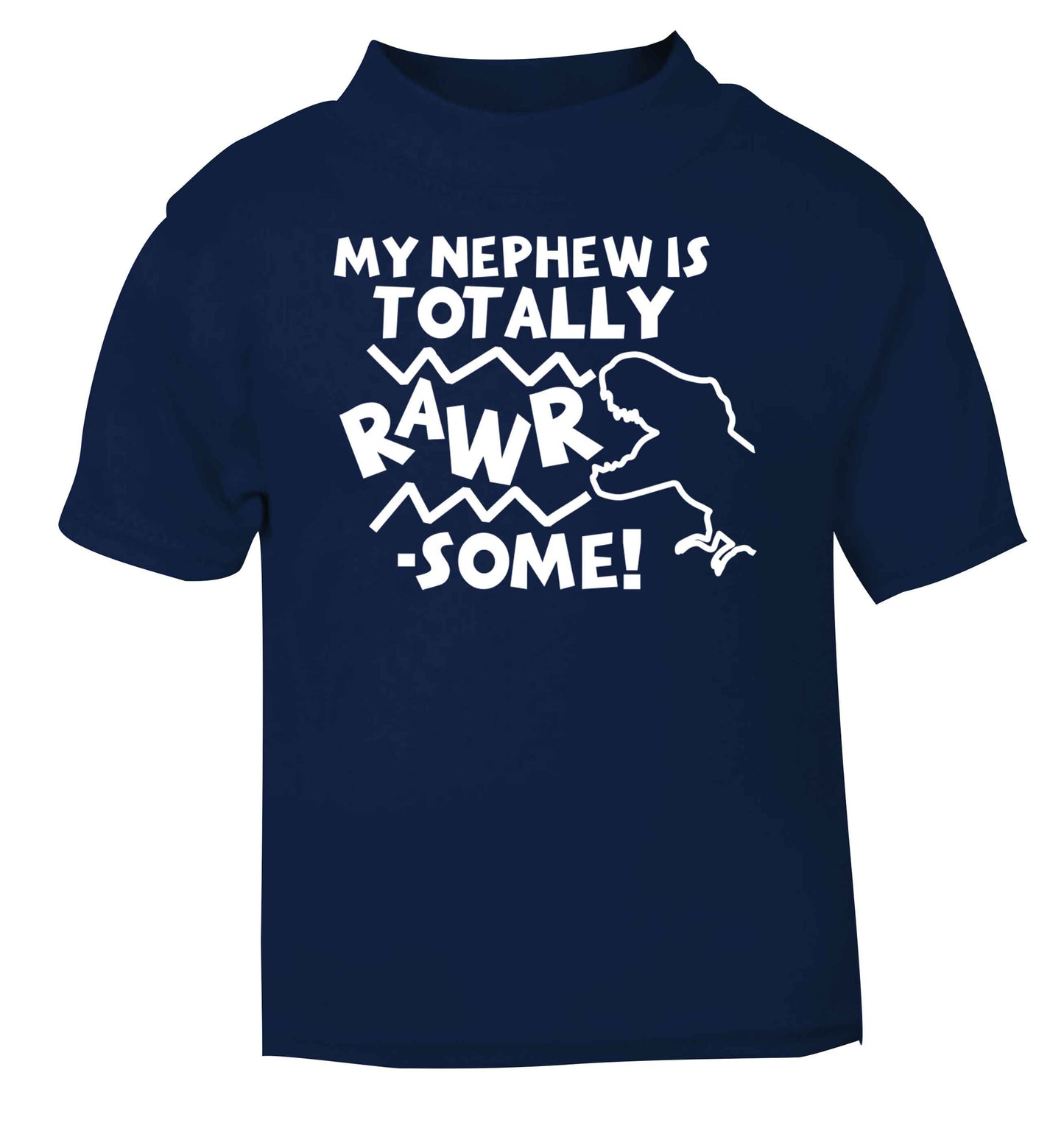 My nephew is totally rawrsome navy baby toddler Tshirt 2 Years