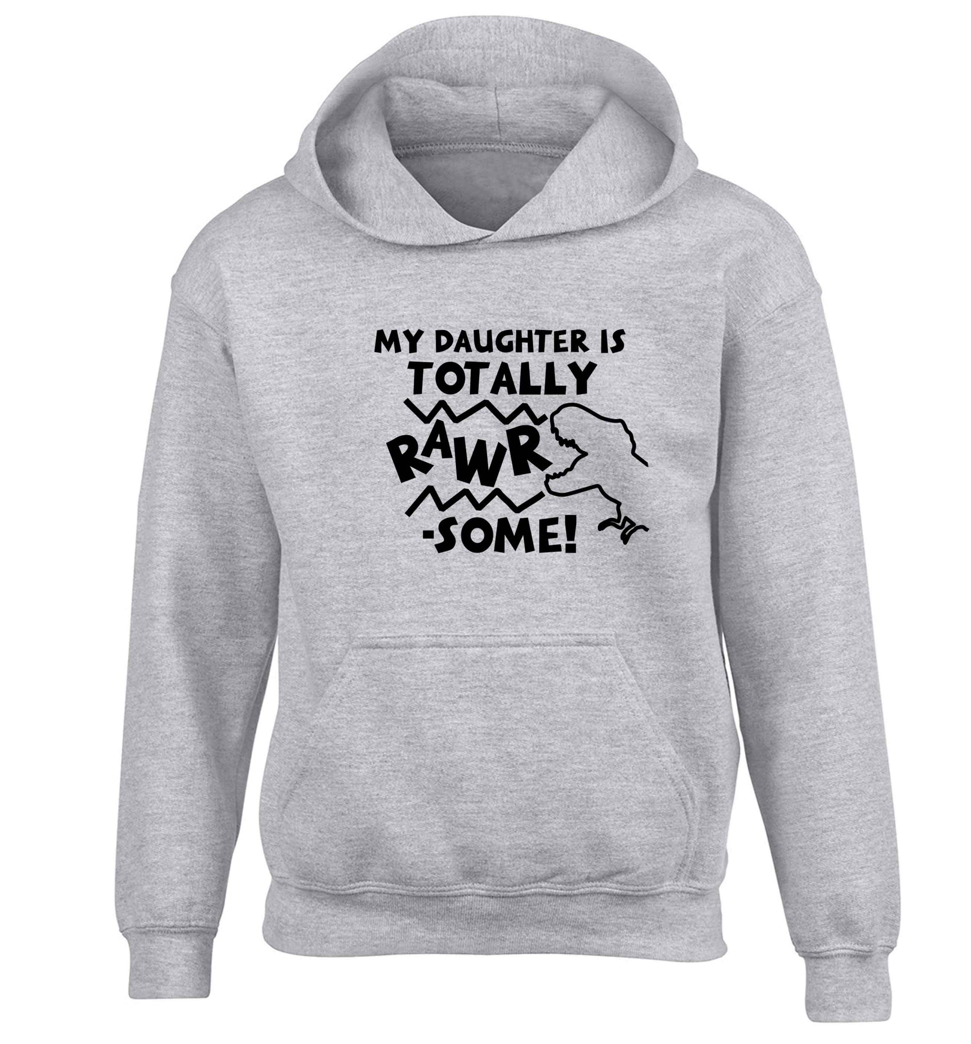 My daughter is totally rawrsome children's grey hoodie 12-13 Years