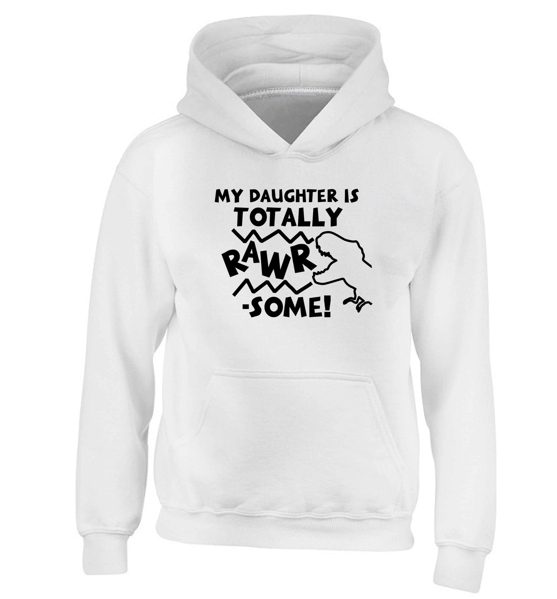 My daughter is totally rawrsome children's white hoodie 12-13 Years