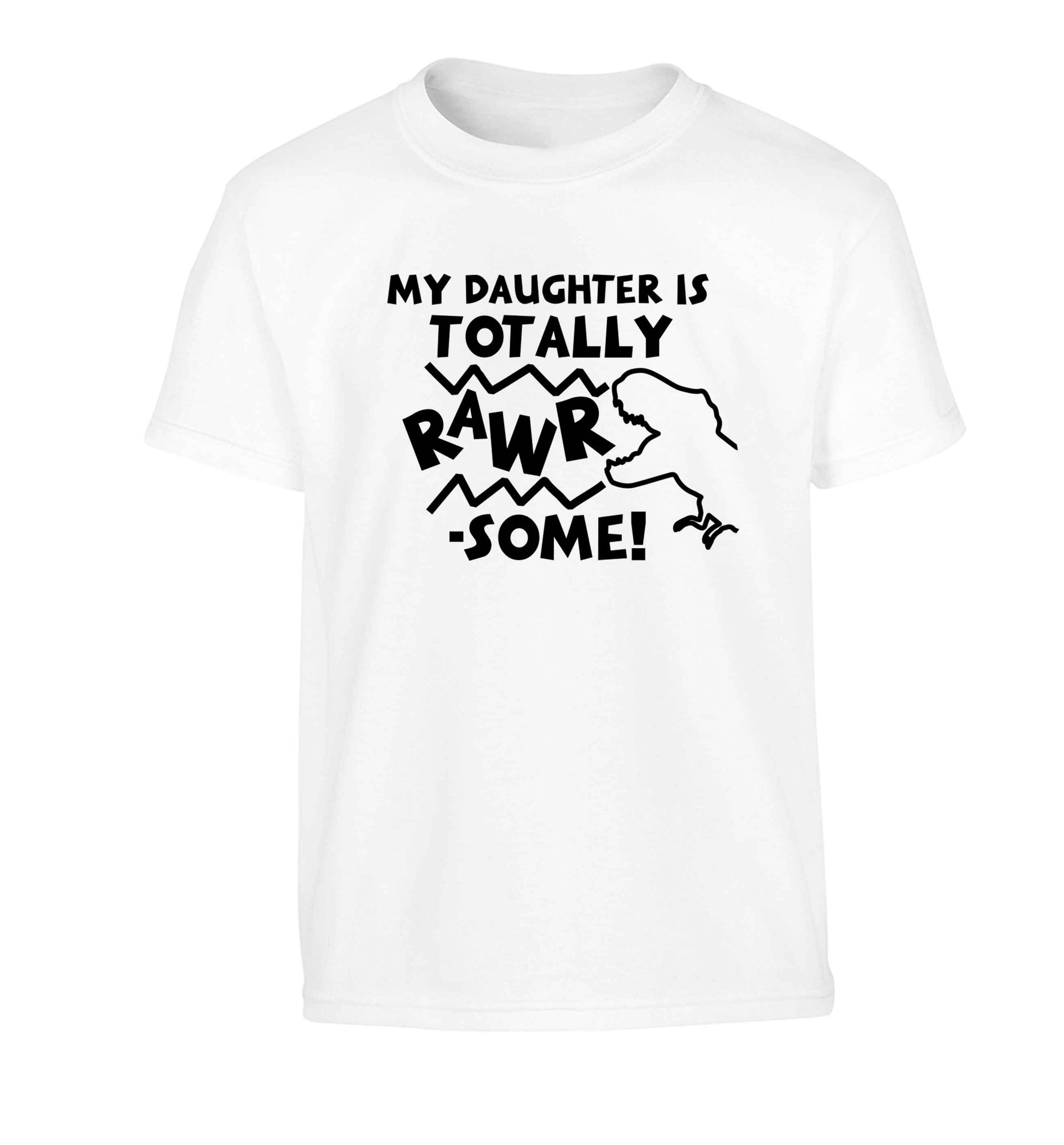My daughter is totally rawrsome Children's white Tshirt 12-13 Years