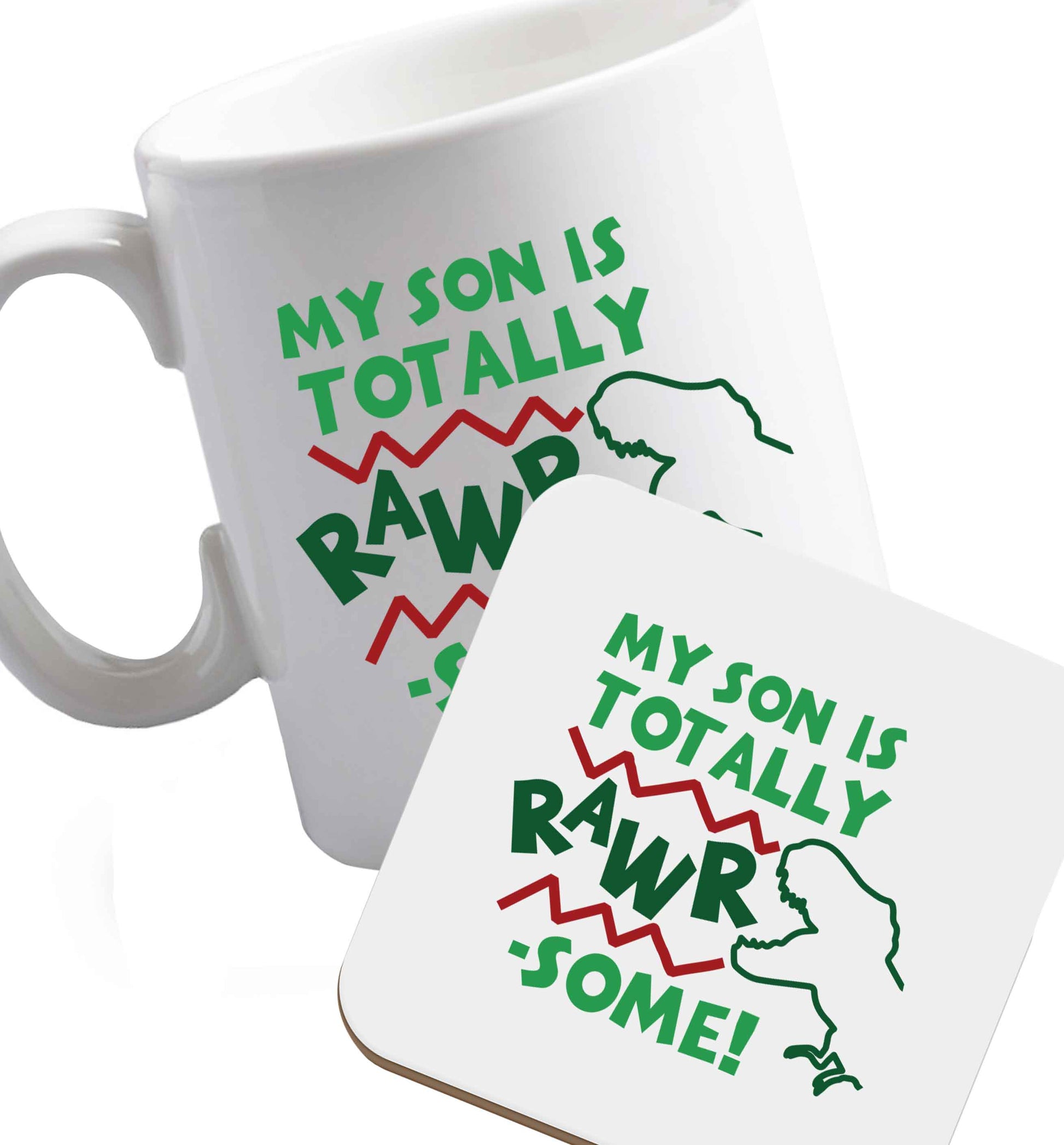 10 oz My son is totally rawrsome ceramic mug and coaster set right handed