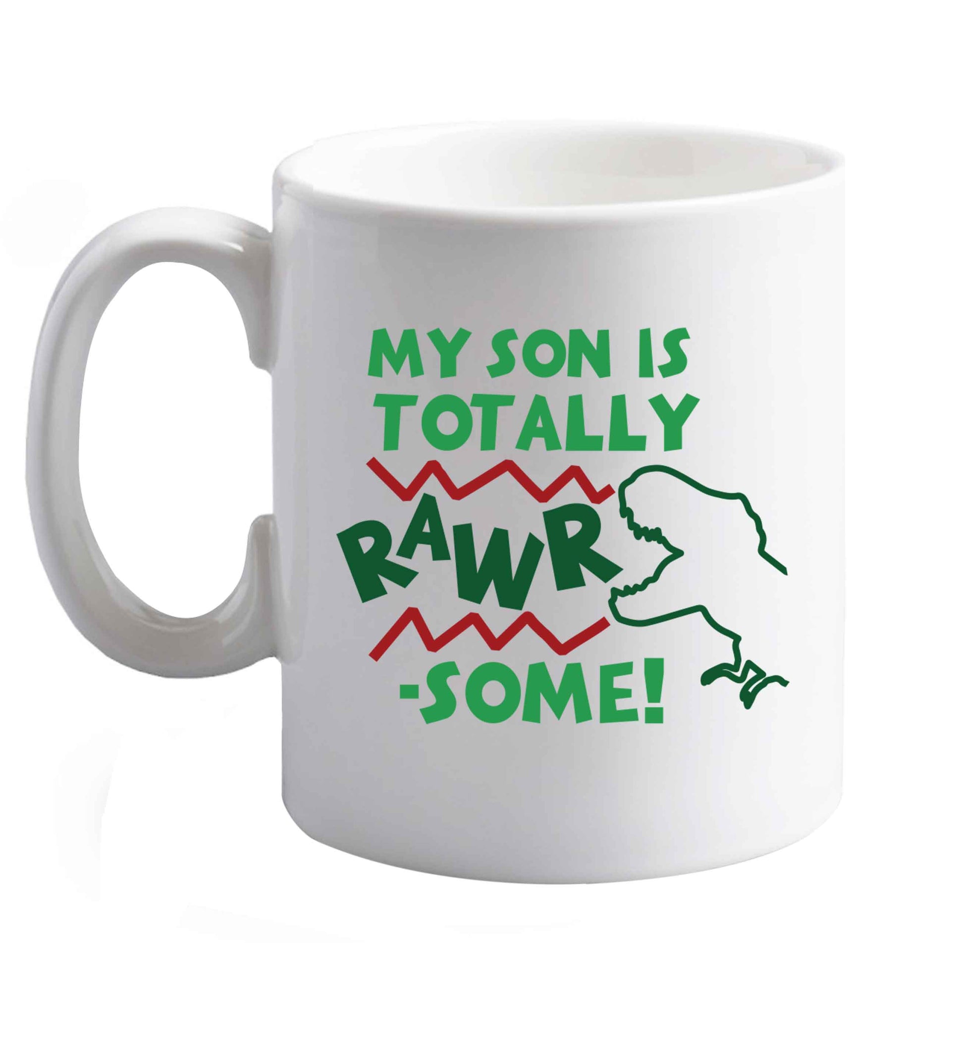 10 oz My son is totally rawrsome ceramic mug right handed