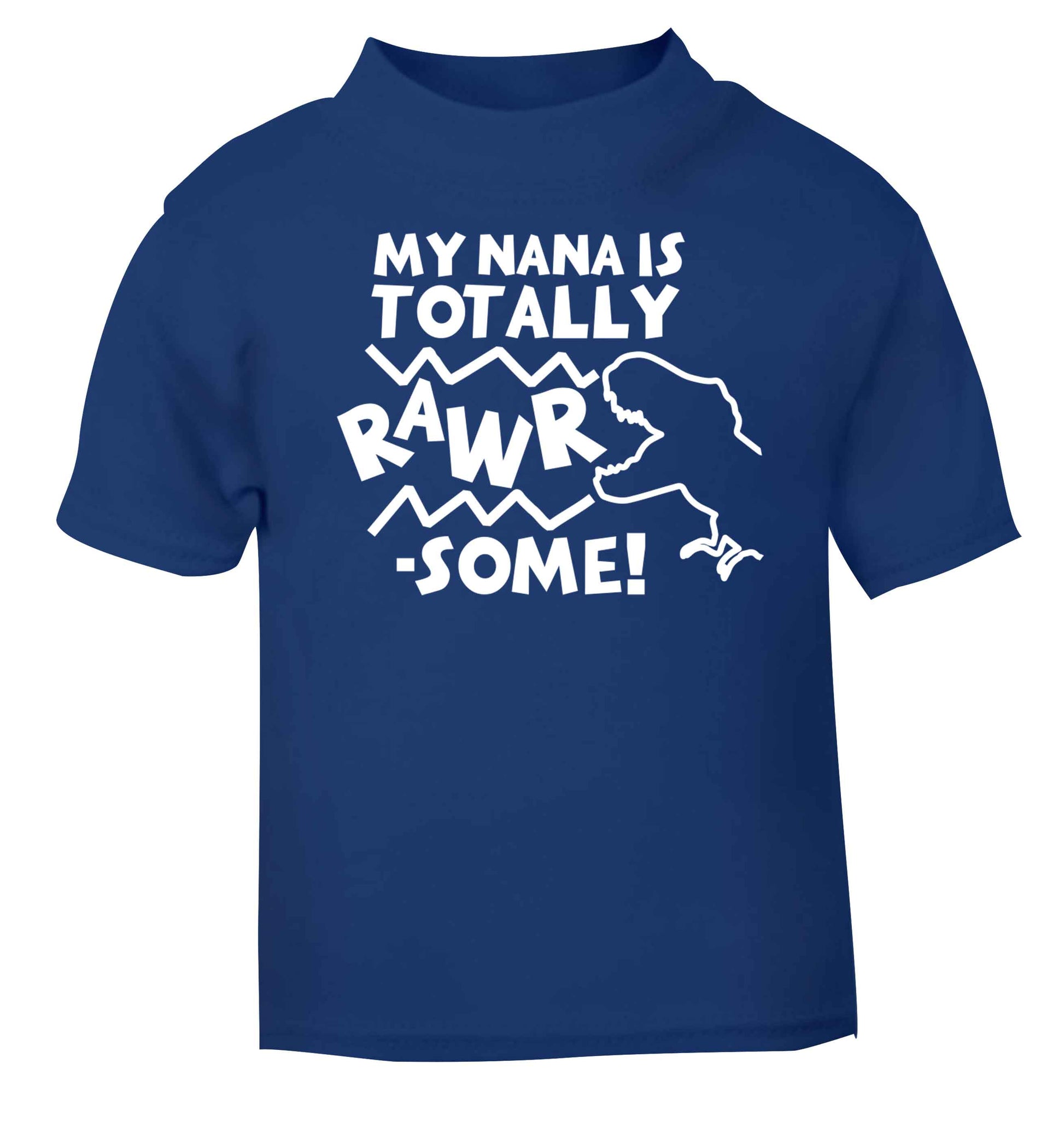 My nana is totally rawrsome blue baby toddler Tshirt 2 Years