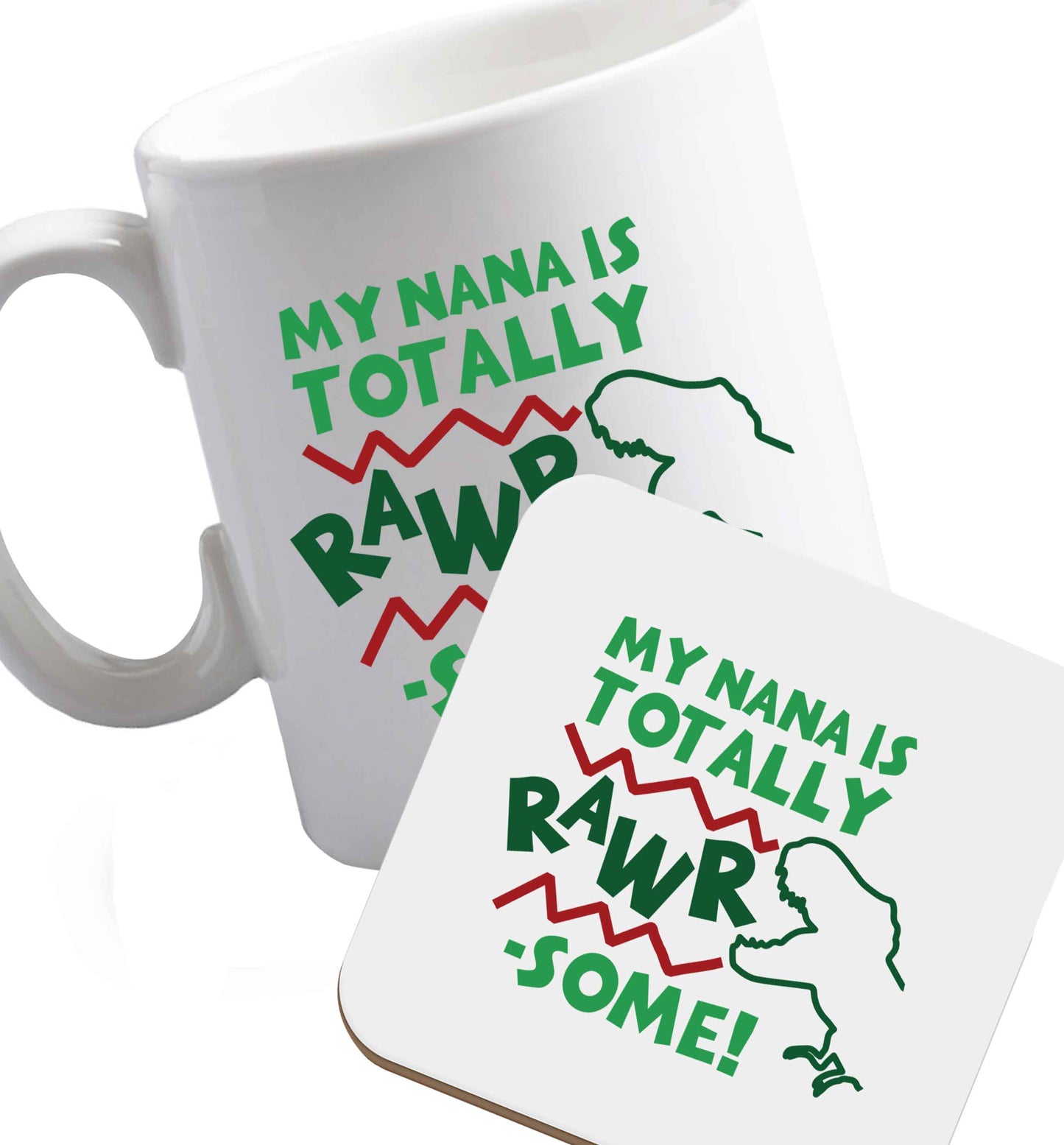 10 oz My nana is totally rawrsome ceramic mug and coaster set right handed