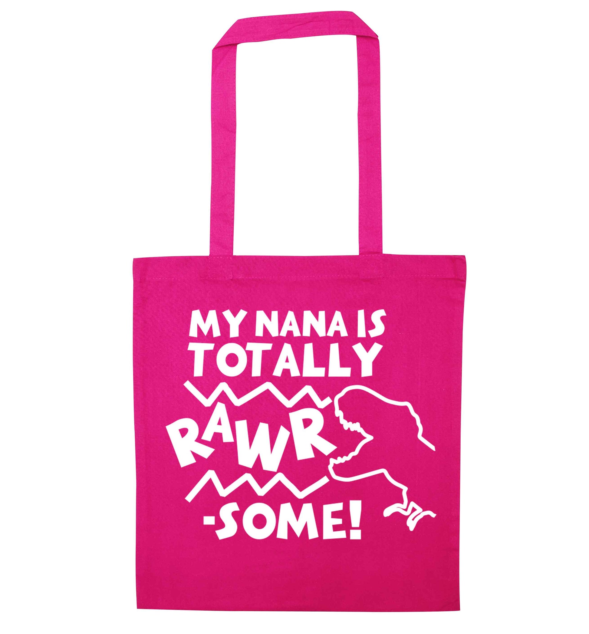 My nana is totally rawrsome pink tote bag