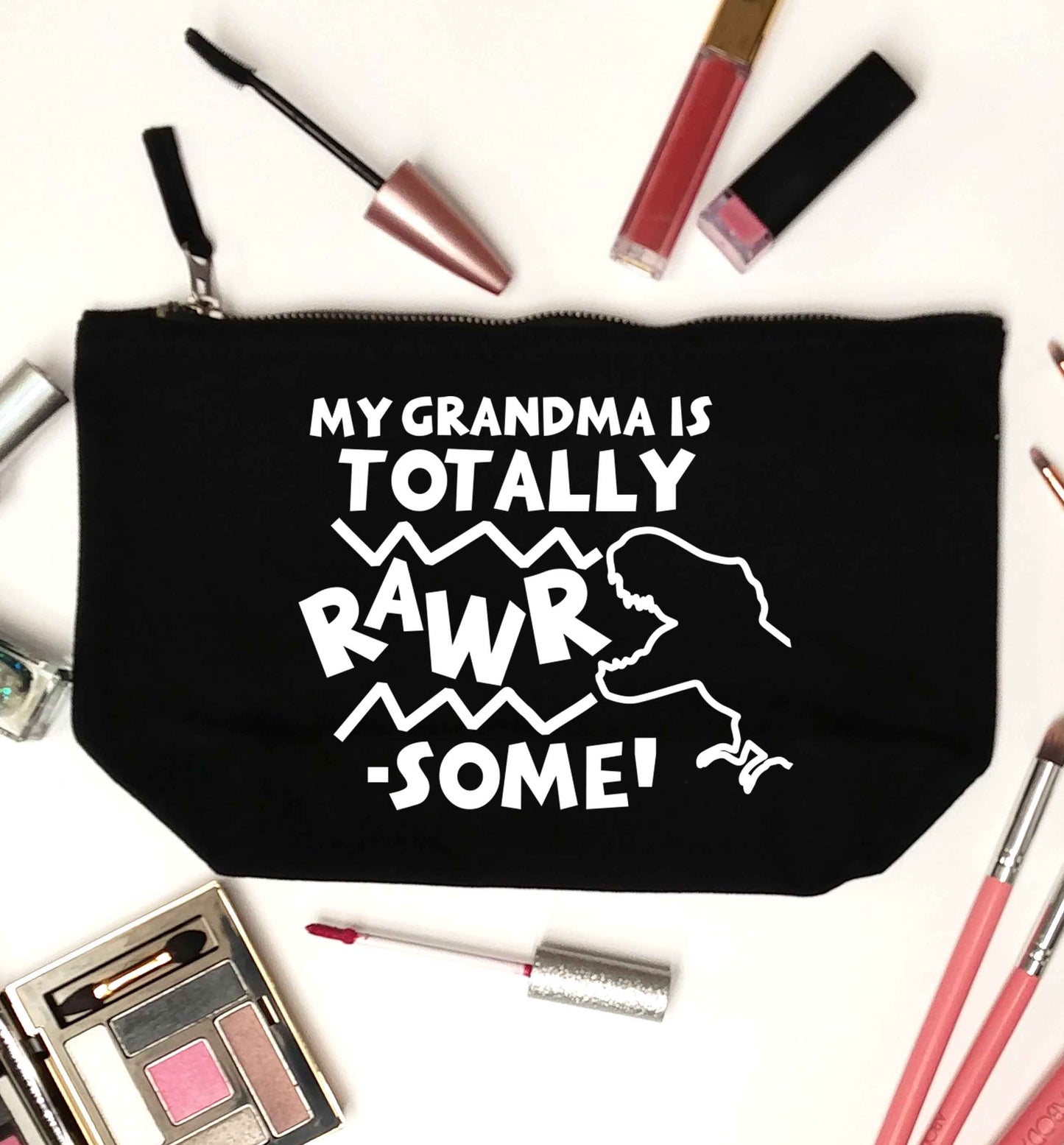 My grandma is totally rawrsome black makeup bag