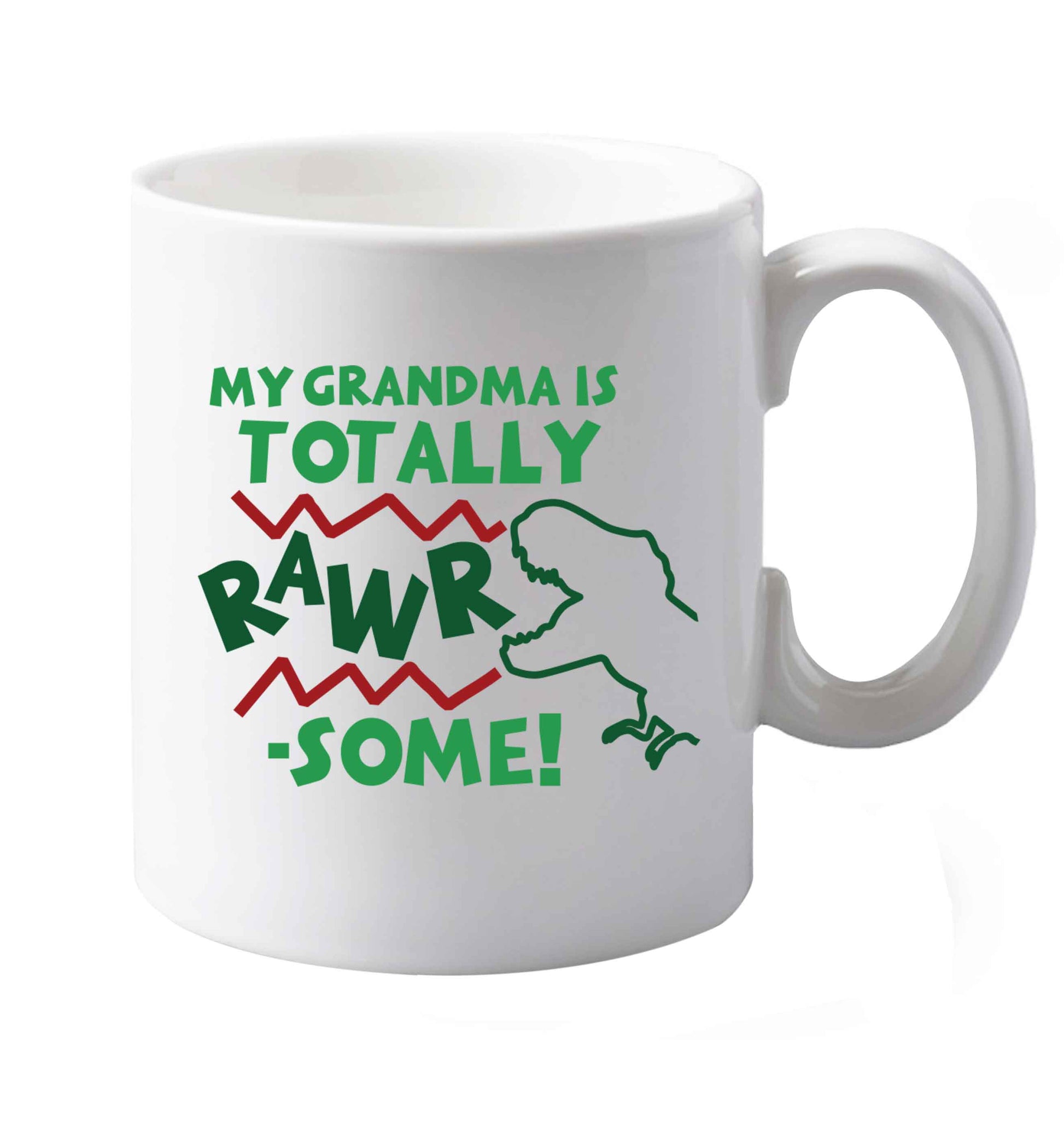 10 oz My grandma is totally rawrsome ceramic mug both sides