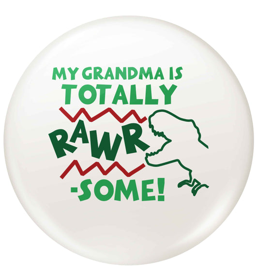 My grandma is totally rawrsome small 25mm Pin badge
