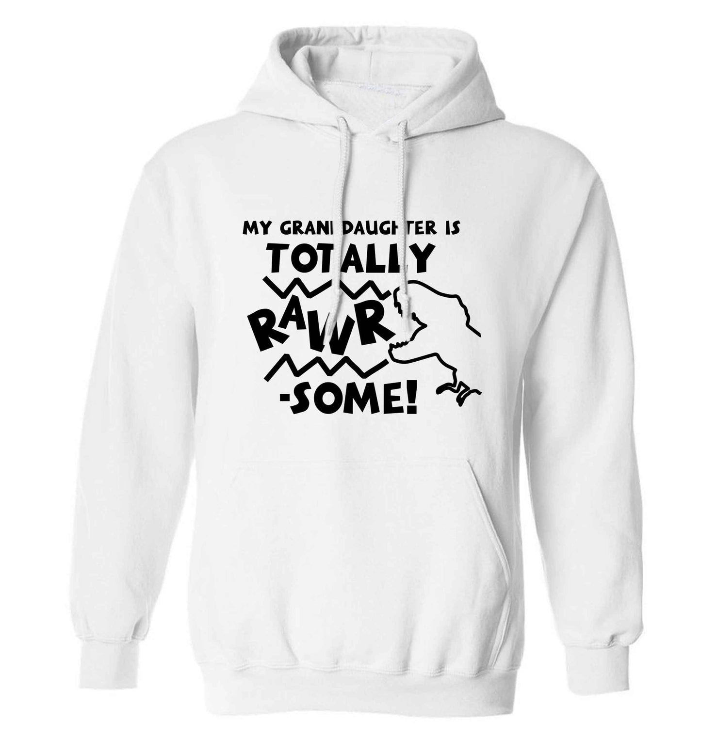 My granddaughter is totally rawrsome adults unisex white hoodie 2XL