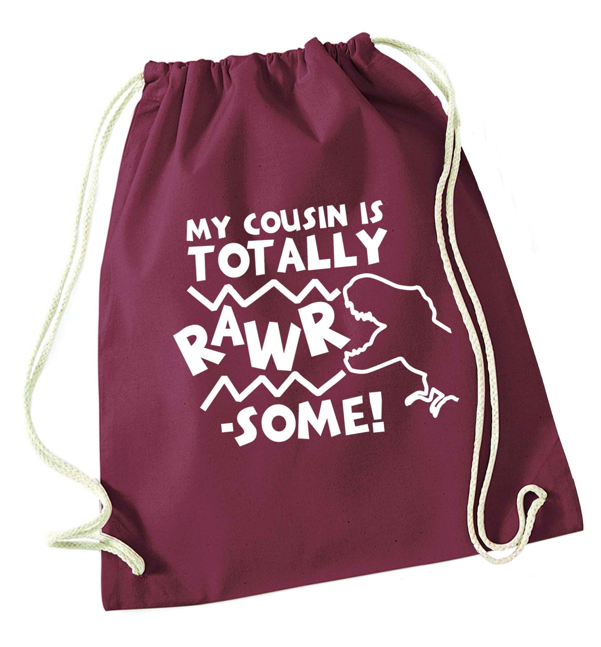My cousin is totally rawrsome maroon drawstring bag