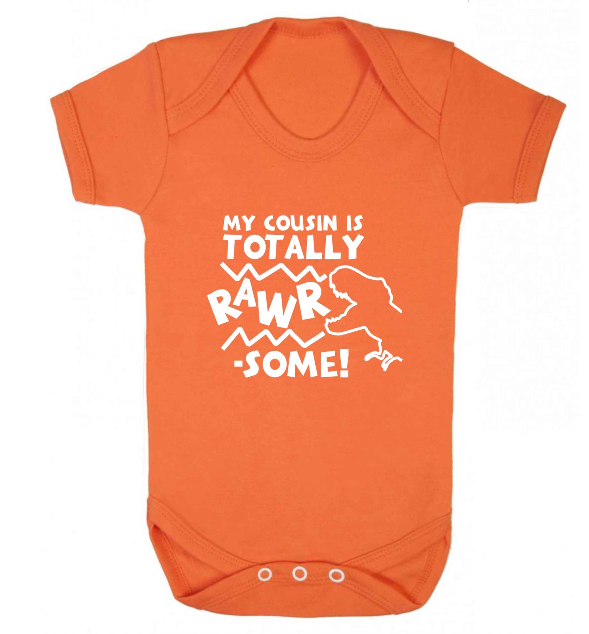 My cousin is totally rawrsome baby vest orange 18-24 months