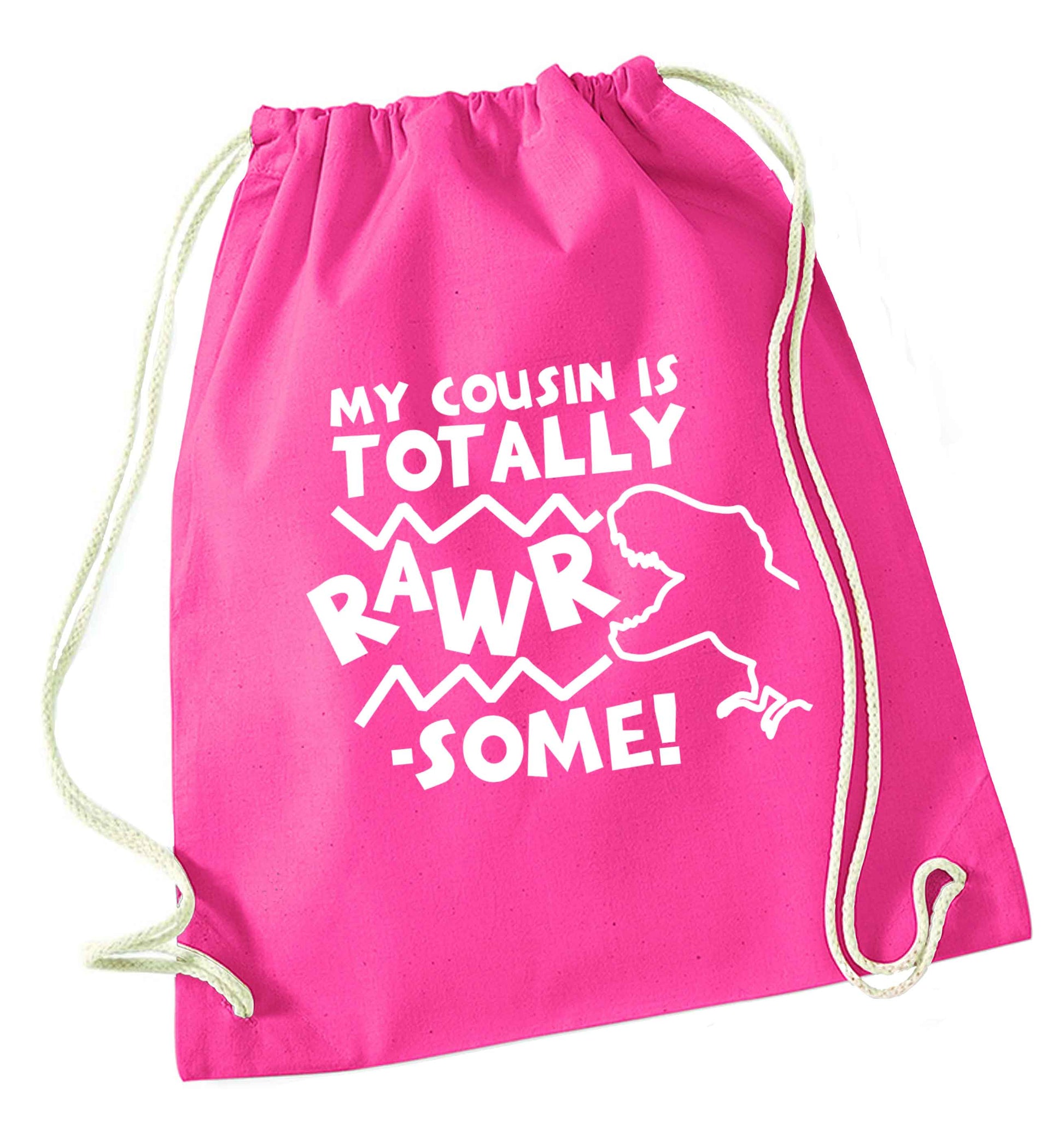 My cousin is totally rawrsome pink drawstring bag