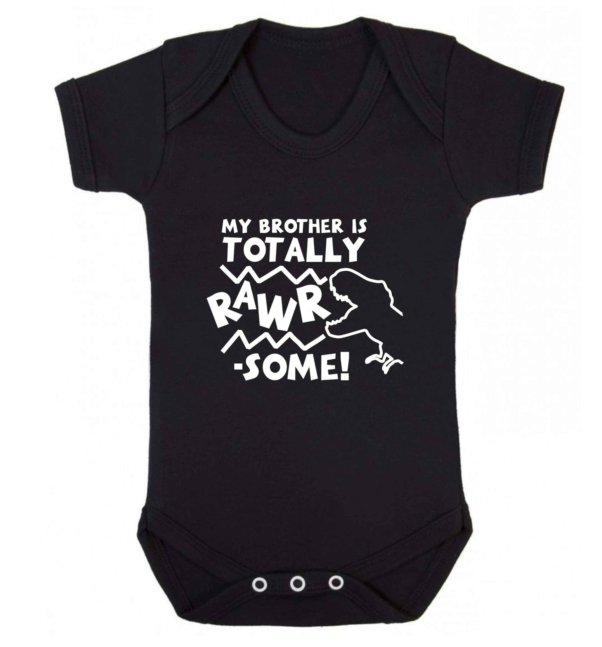 My brother is totally rawrsome baby vest black 18-24 months