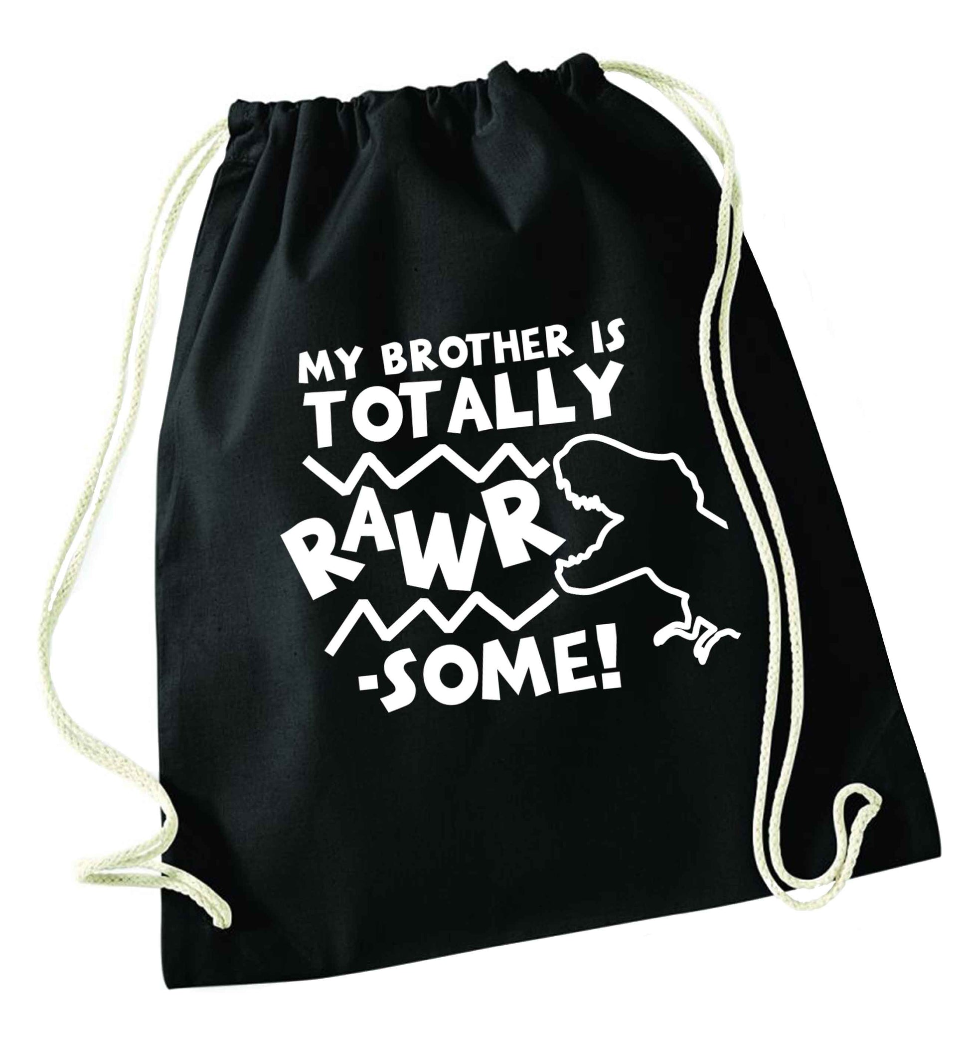 My brother is totally rawrsome black drawstring bag