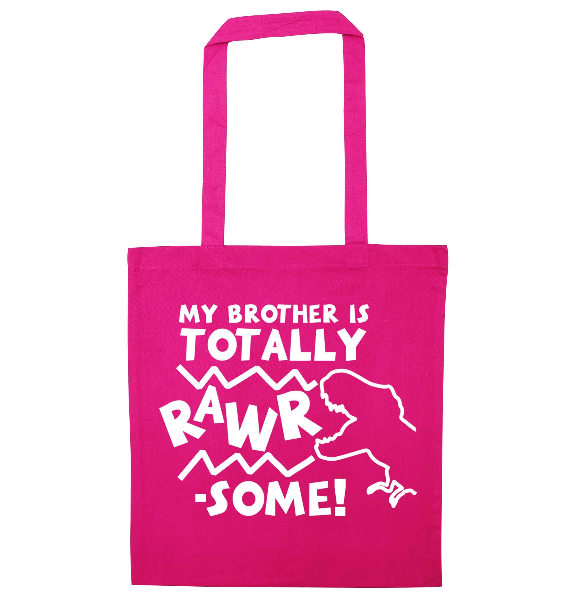 My brother is totally rawrsome pink tote bag