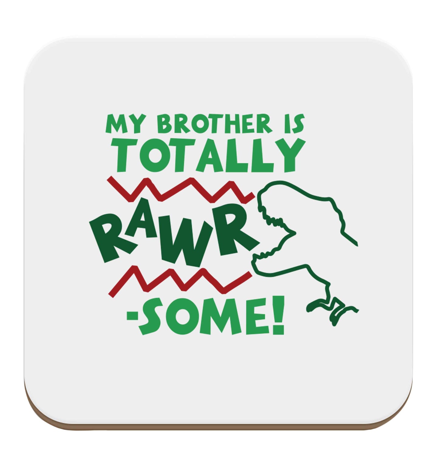 My brother is totally rawrsome set of four coasters