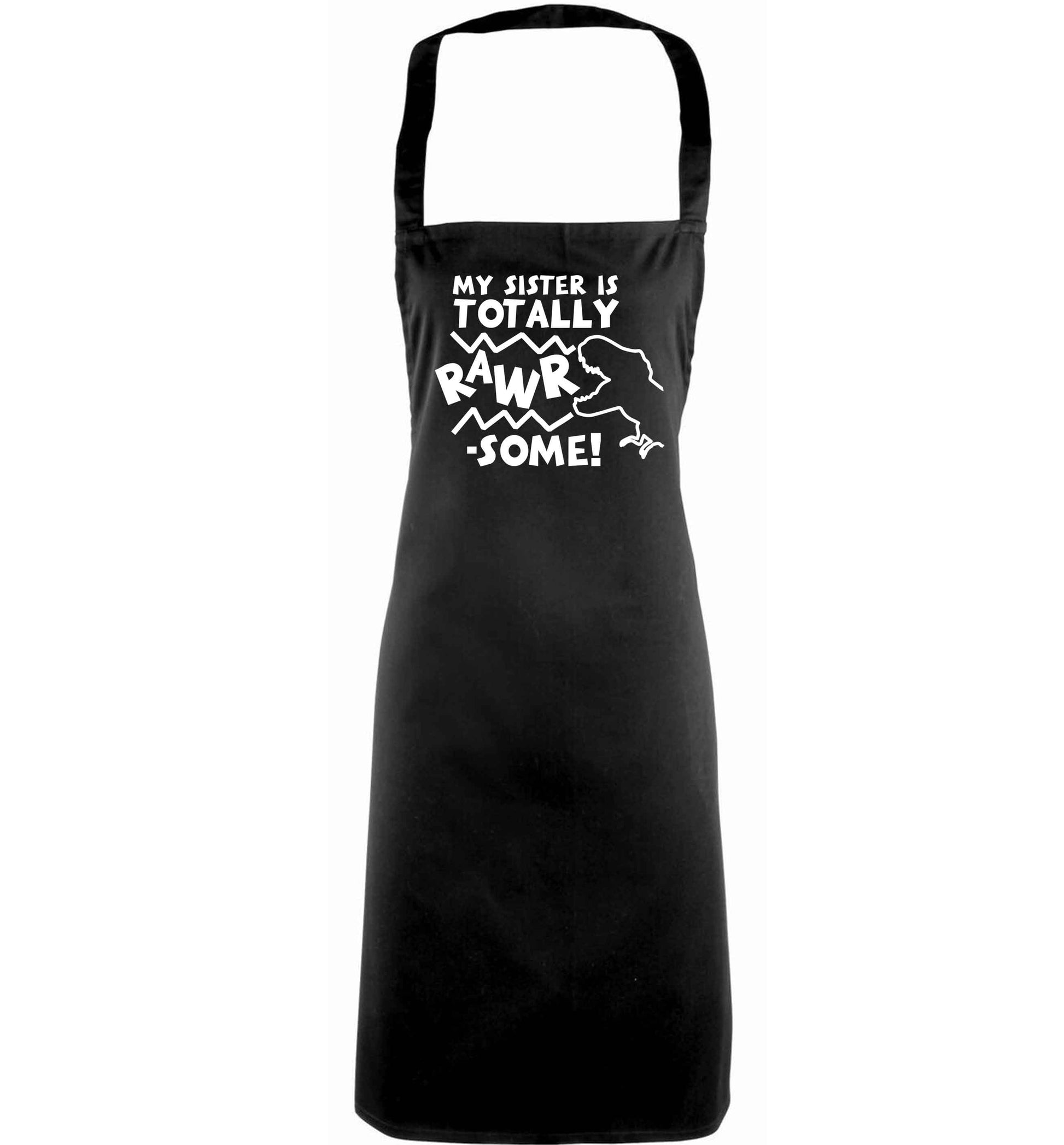 My sister is totally rawrsome adults black apron